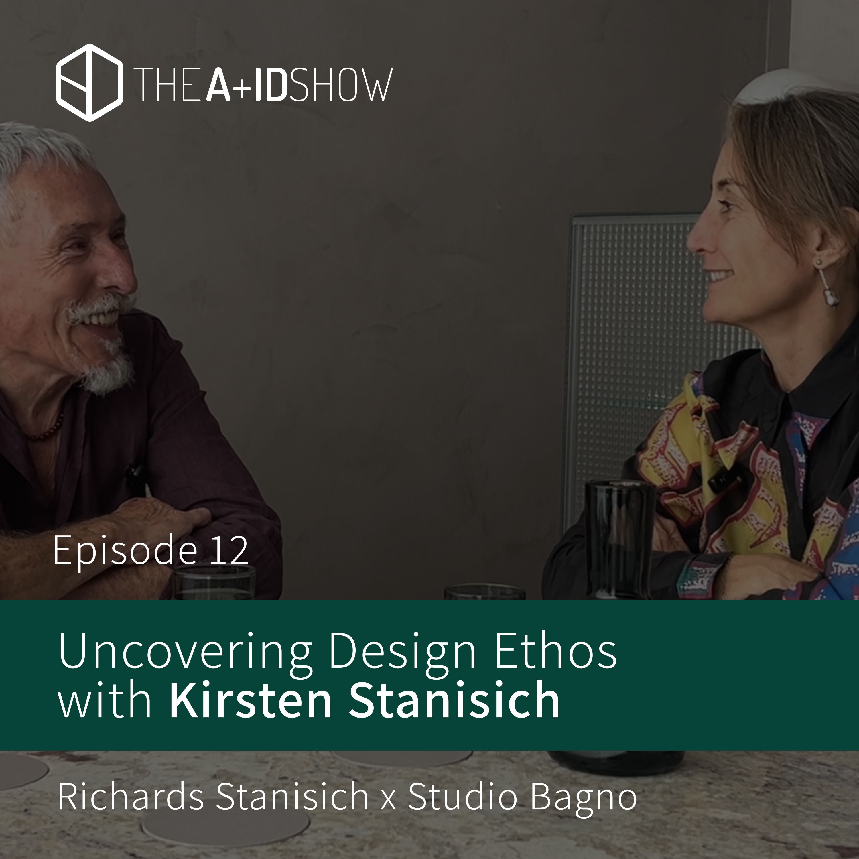 Uncovering Design Ethos with Kirsten Stanisich - Ep. 12 episode artwork