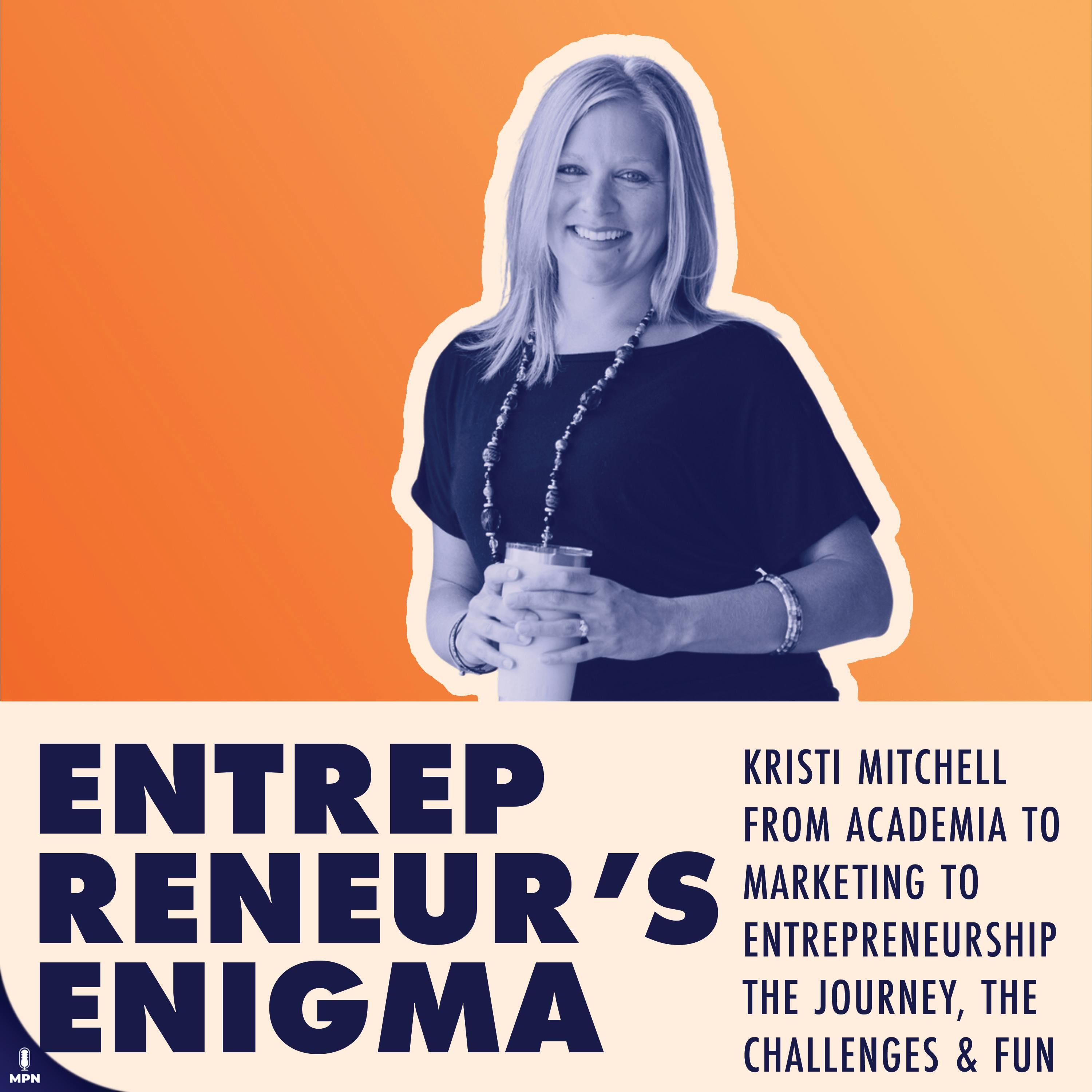 Kristi Mitchell From Academia Marketing to Entrepreneurship