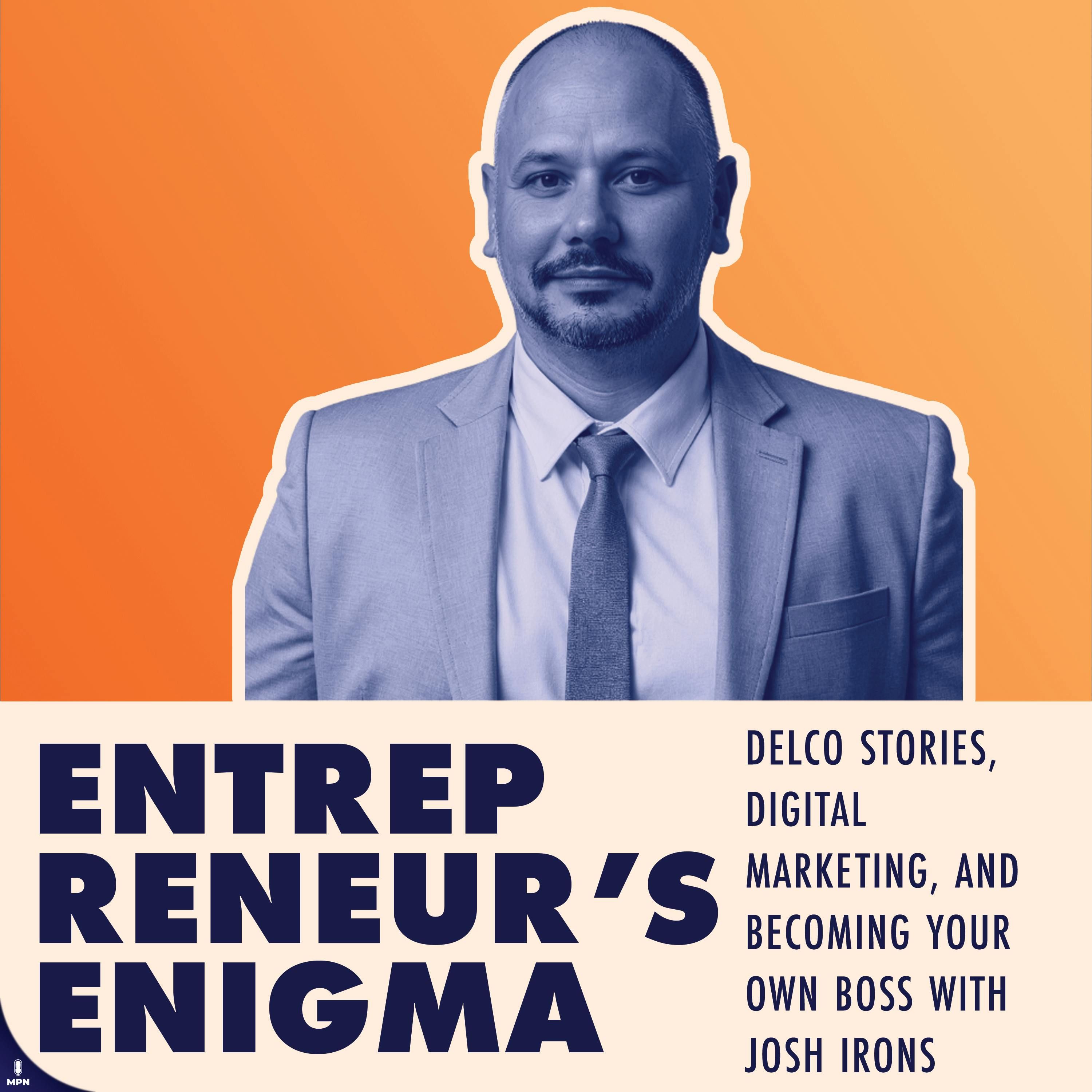 Delco Stories, Digital Marketing, and Becoming Your Own Boss with Josh Irons