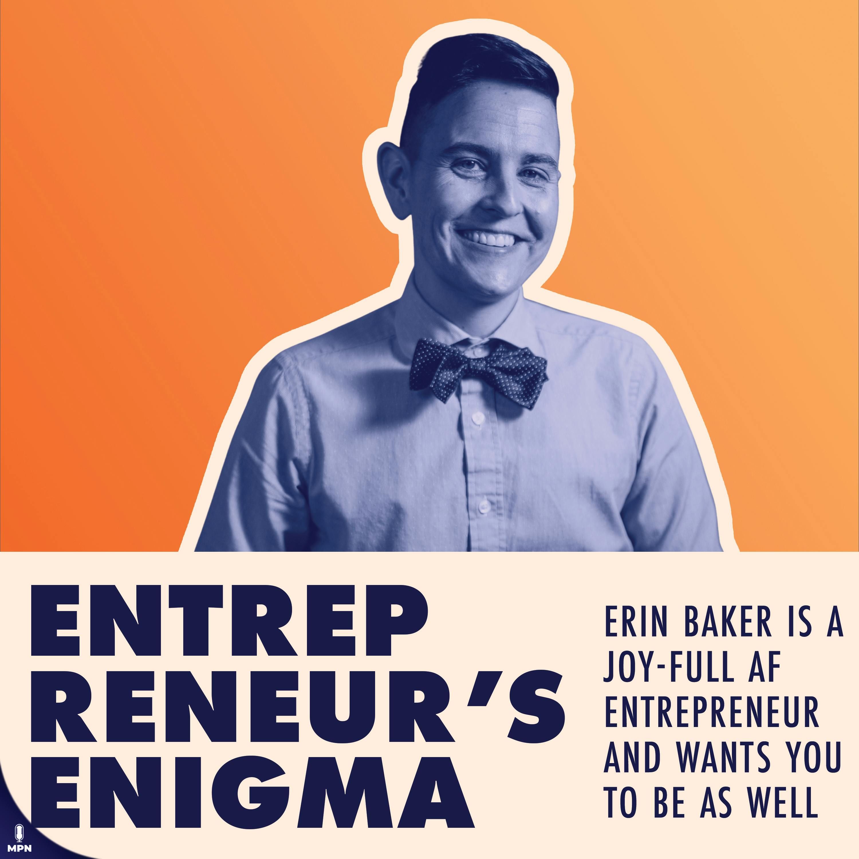 Erin Baker, Ph.D. Is Joy-Full AF In Entrepreneurship And Wants You To Be As Well