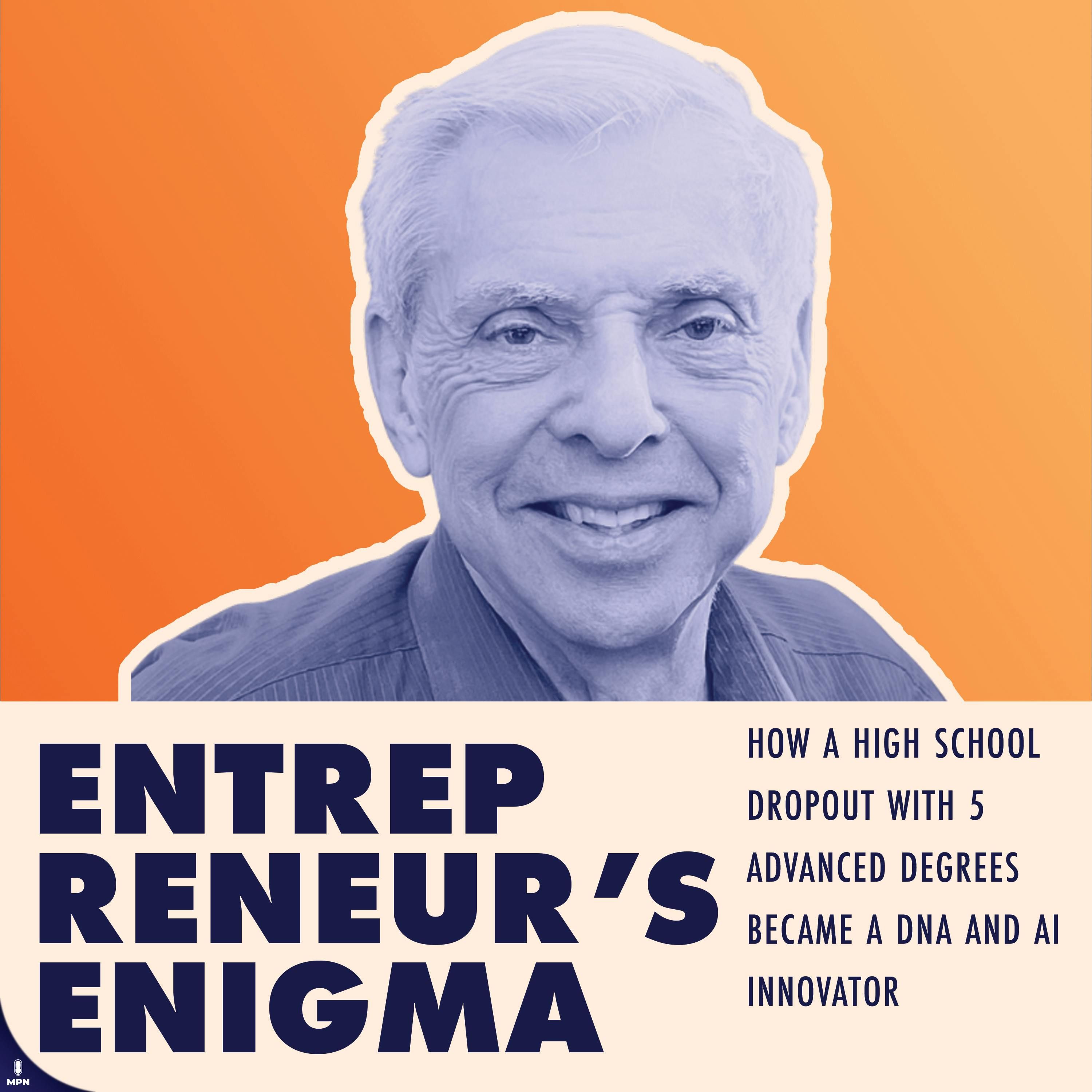 How a High School Dropout with 5 Advanced Degrees Became a DNA and AI Innovator