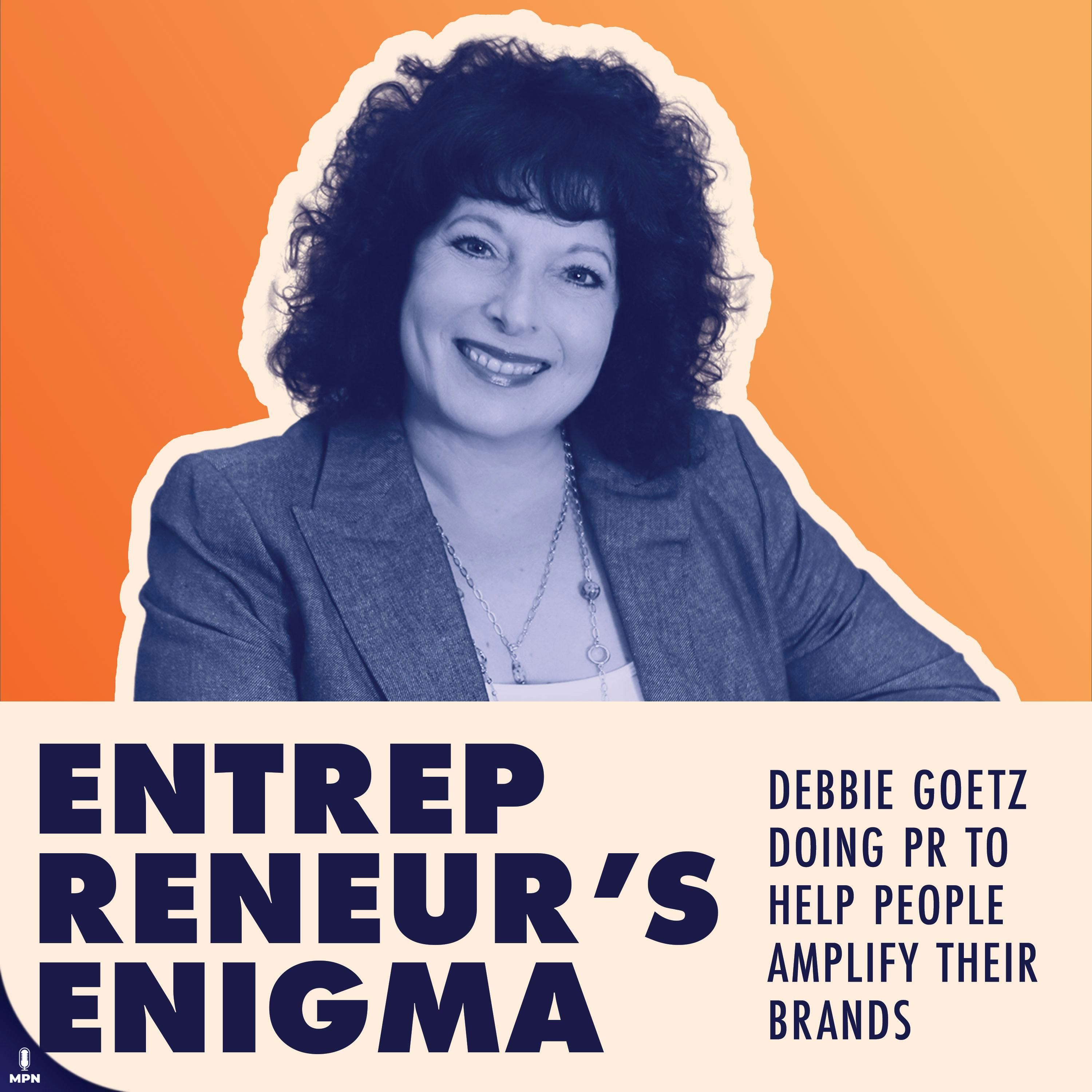Debbie Goetz Doing PR To Help People Amplify Their Brands