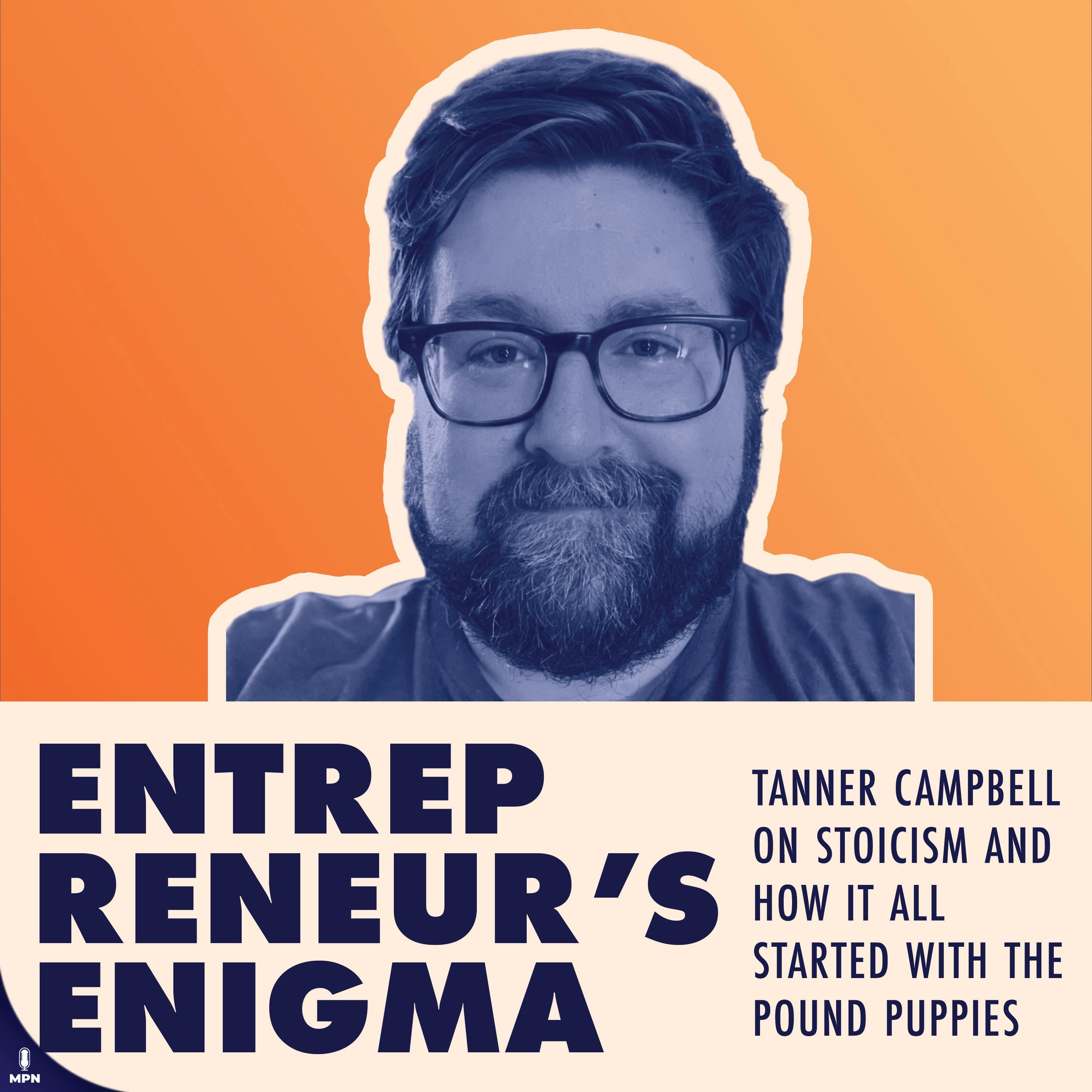 Tanner Campbell on Stoicism and How It All Started with the Pound Puppies