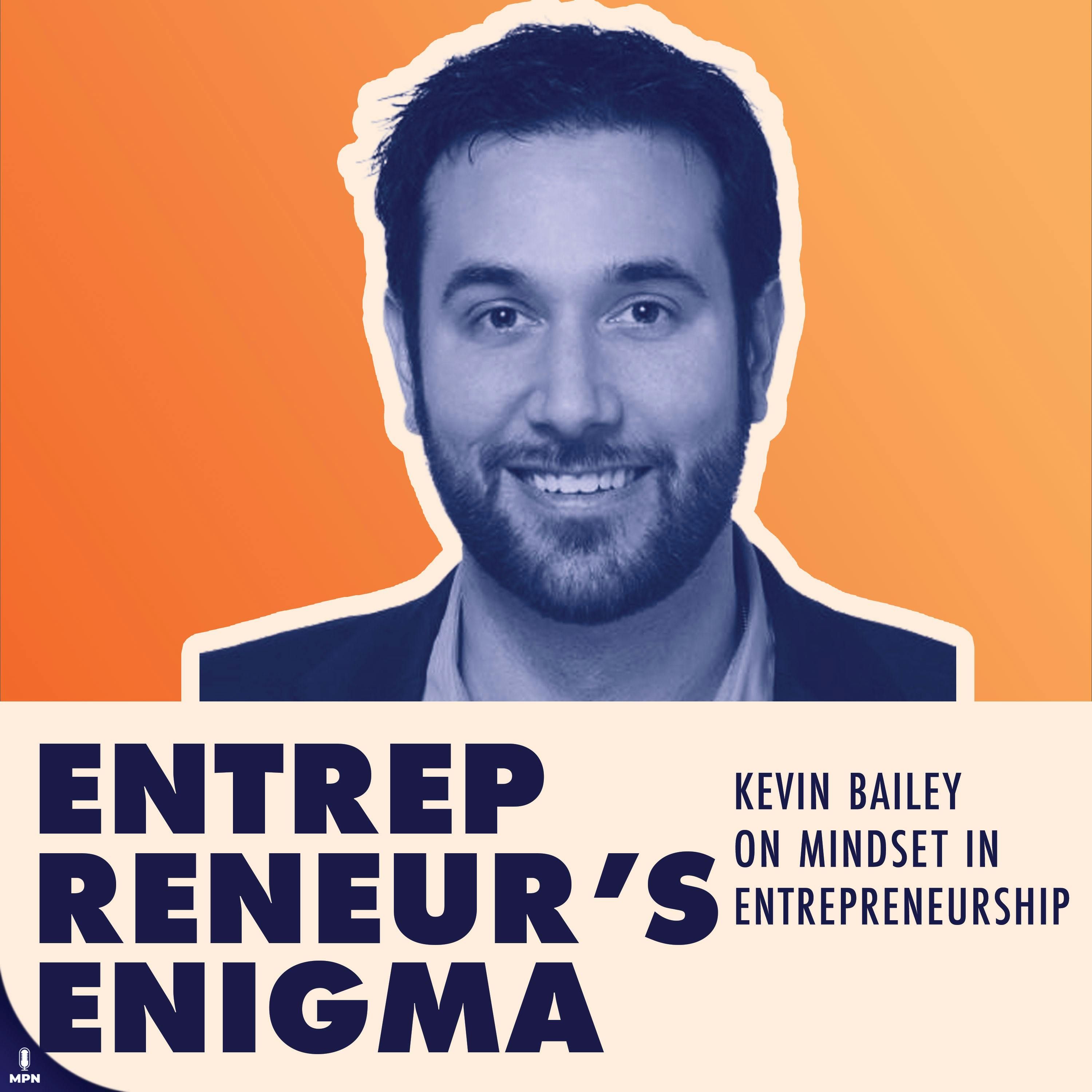 Kevin Bailey On Mindset Coaching For Extreme Performers