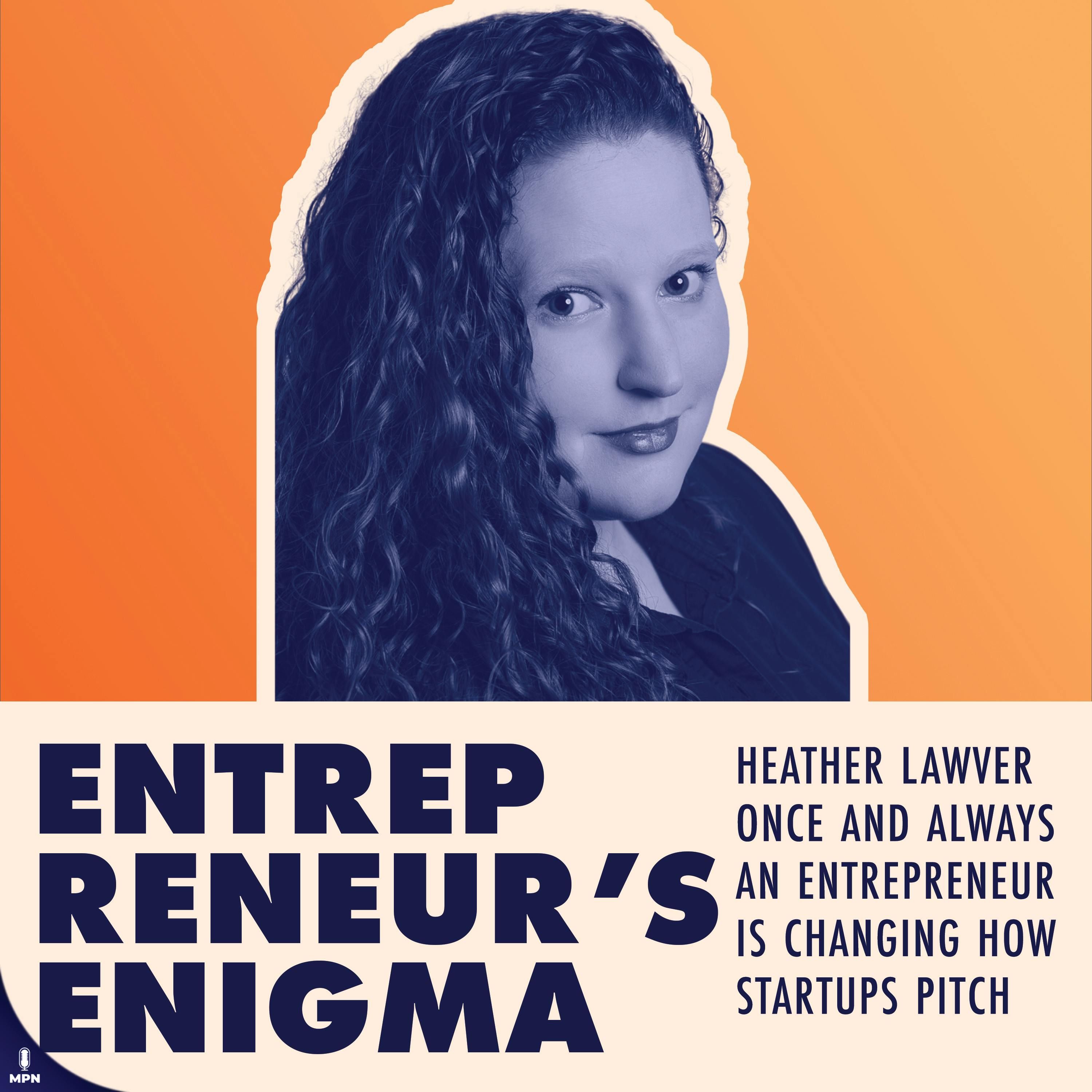 Heather Lawver Once And Always An Entrepreneur Is Changing How Startups Pitch