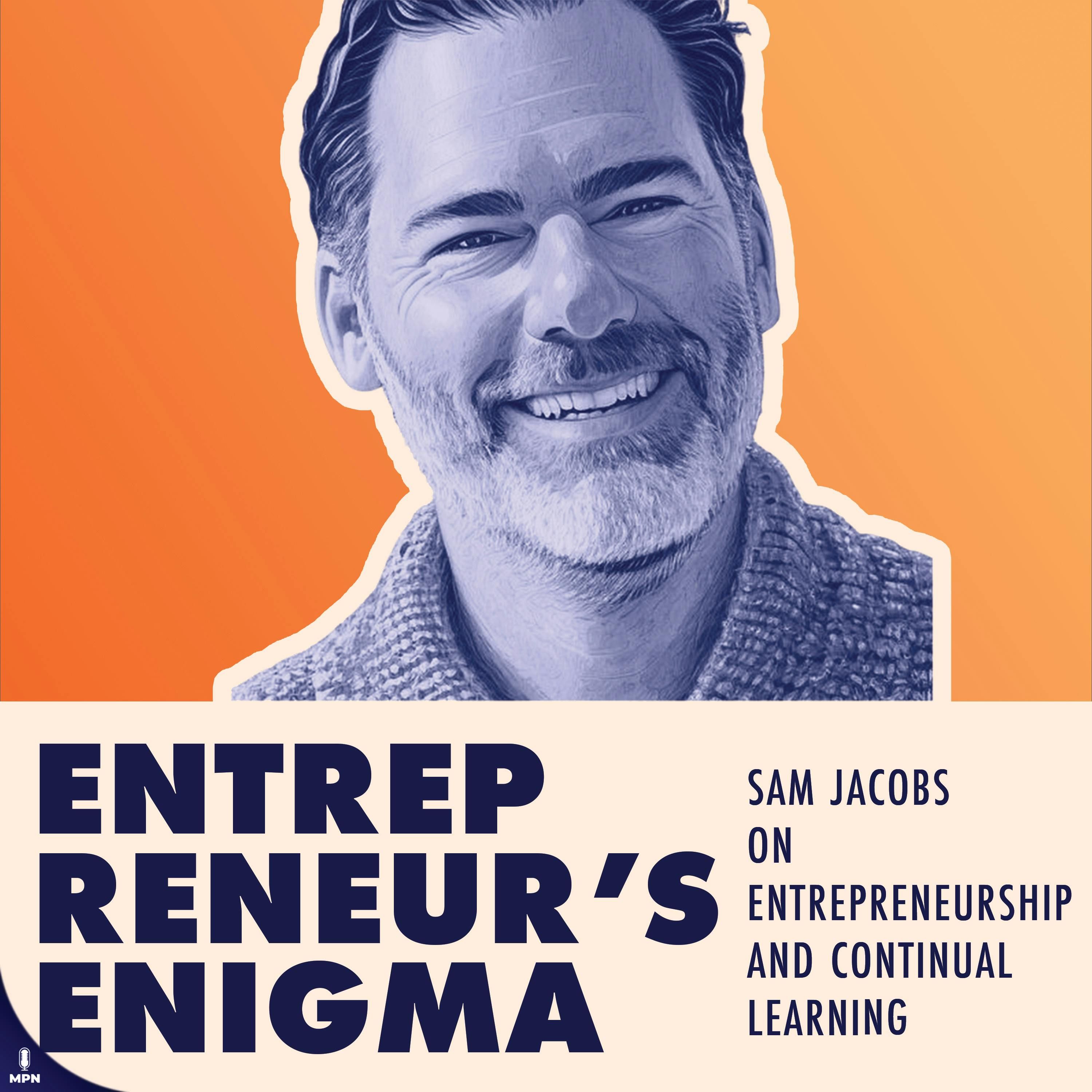 Sam Jacobs The Founder Of Pavilion On Entrepreneurship and Continual Learning