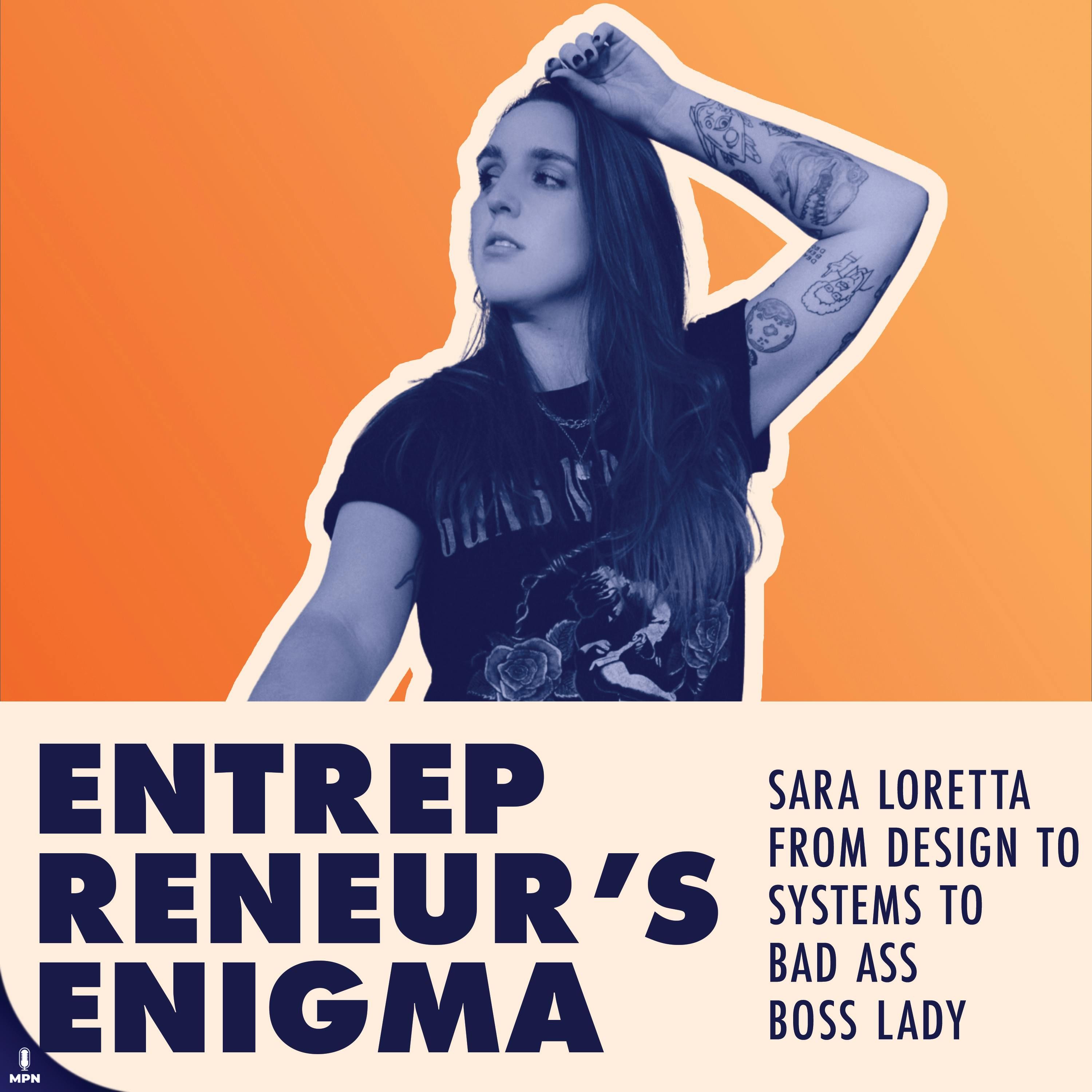 Sara Loretta From Design To Systems To Bad Ass Boss Lady