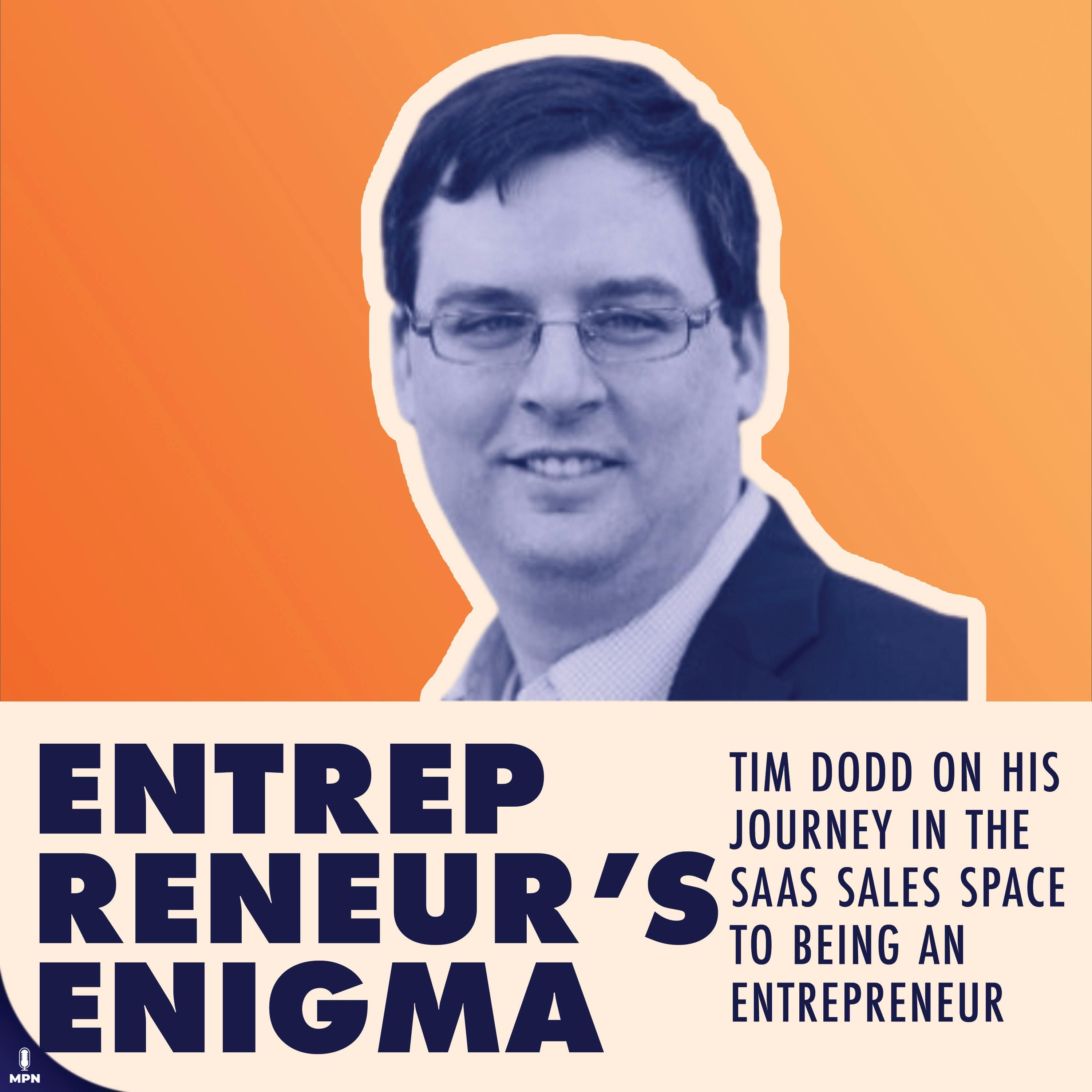 Tim Dodd On Helping Companies With Enterprise Sales In The SaaS Ecosystem