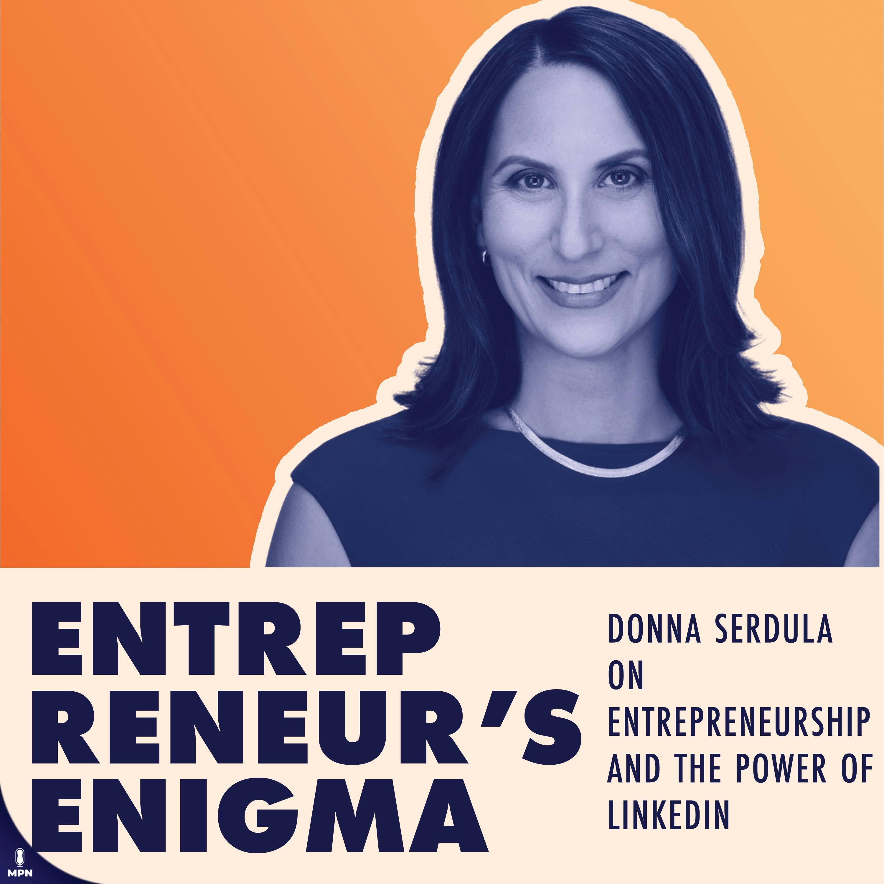 Donna Serdula On Entrepreneurship And The Power Of LinkedIn