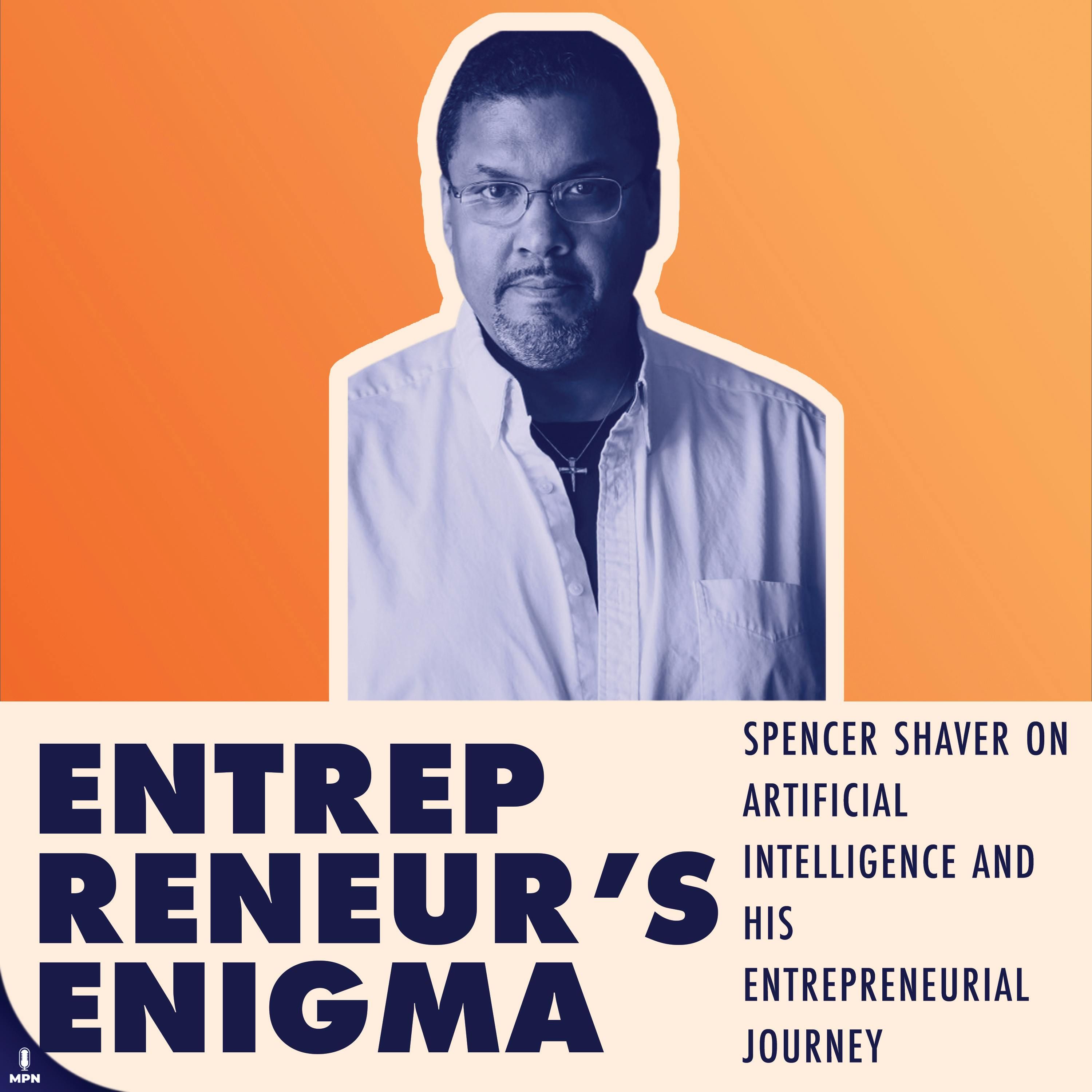 Spencer Shaver On Artificial Intelligence And His Entrepreneurial Journey