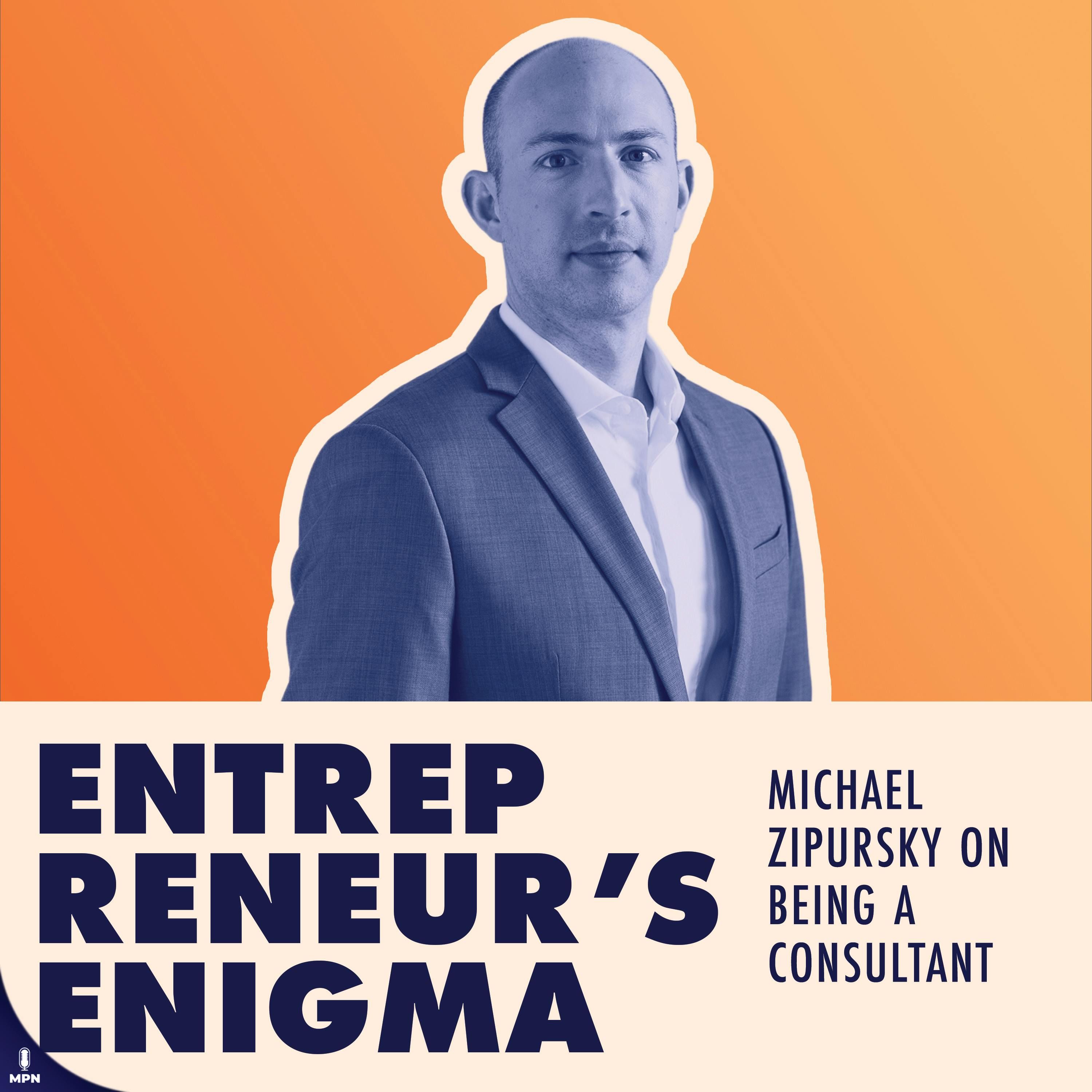 Michael Zipursky On How To Become A Consultant