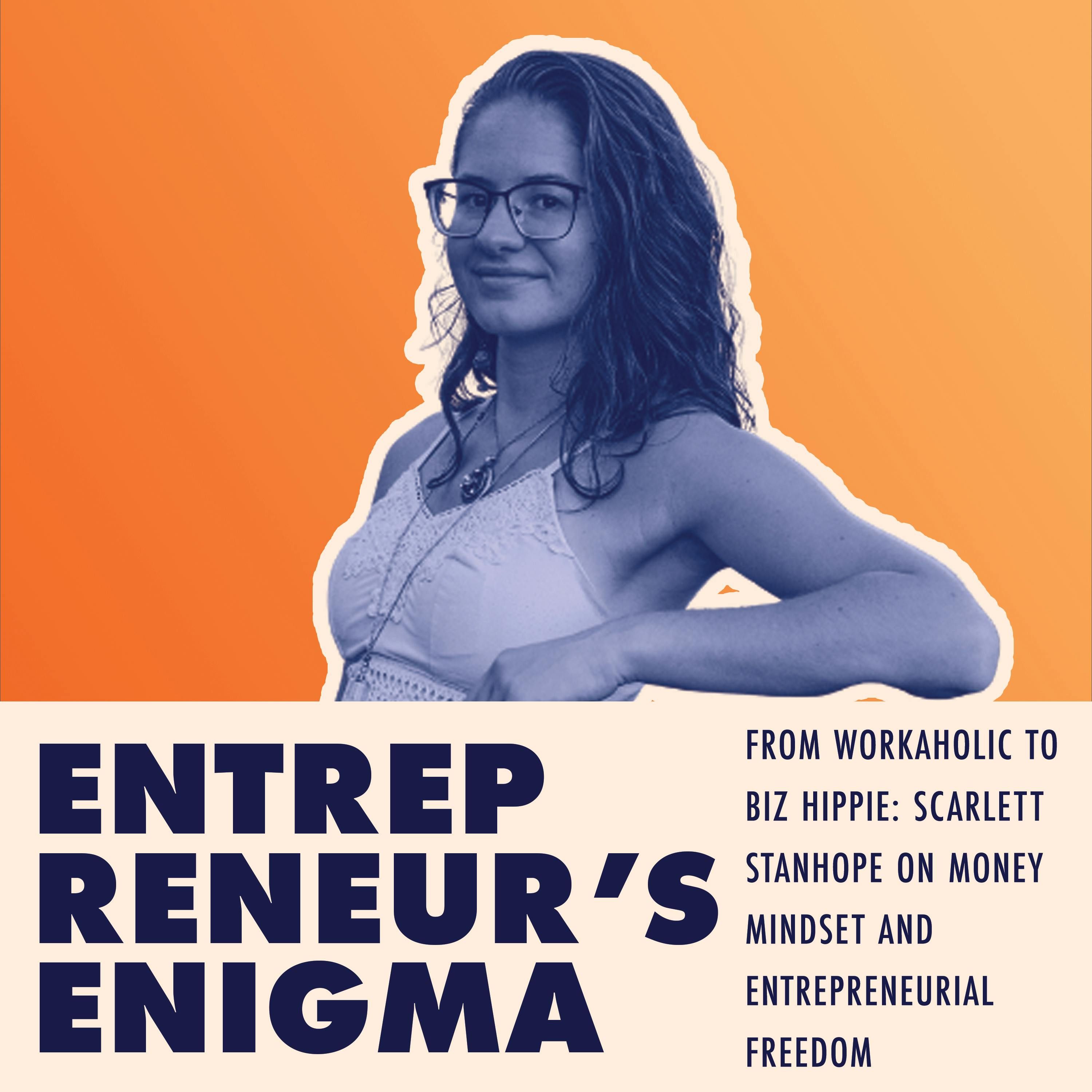 From Workaholic to Biz Hippie: Scarlett Stanhope on Money Mindset and Entrepreneurial Freedom