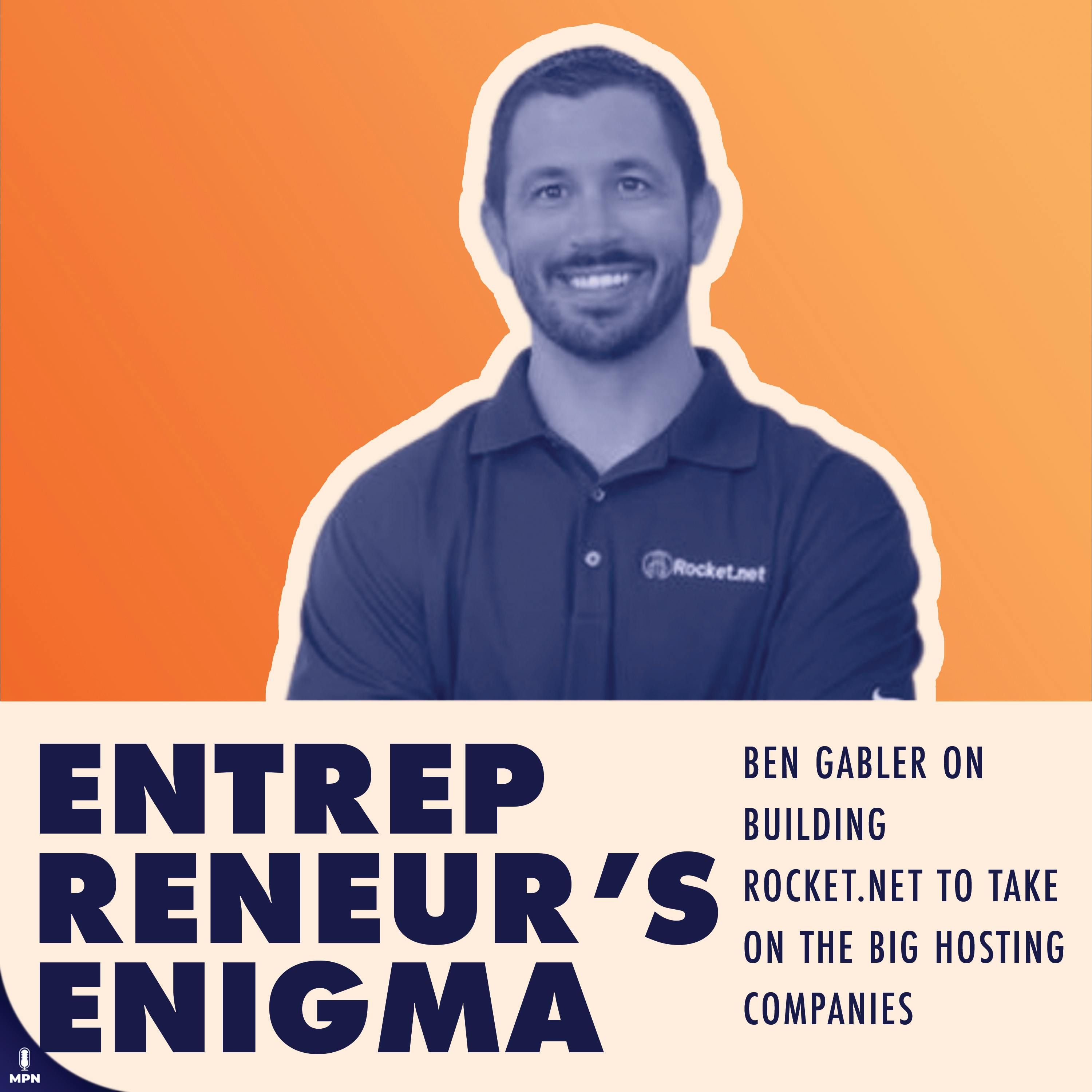 Ben Gabler On Building Rocket.net To Take On the Big Hosting Companies