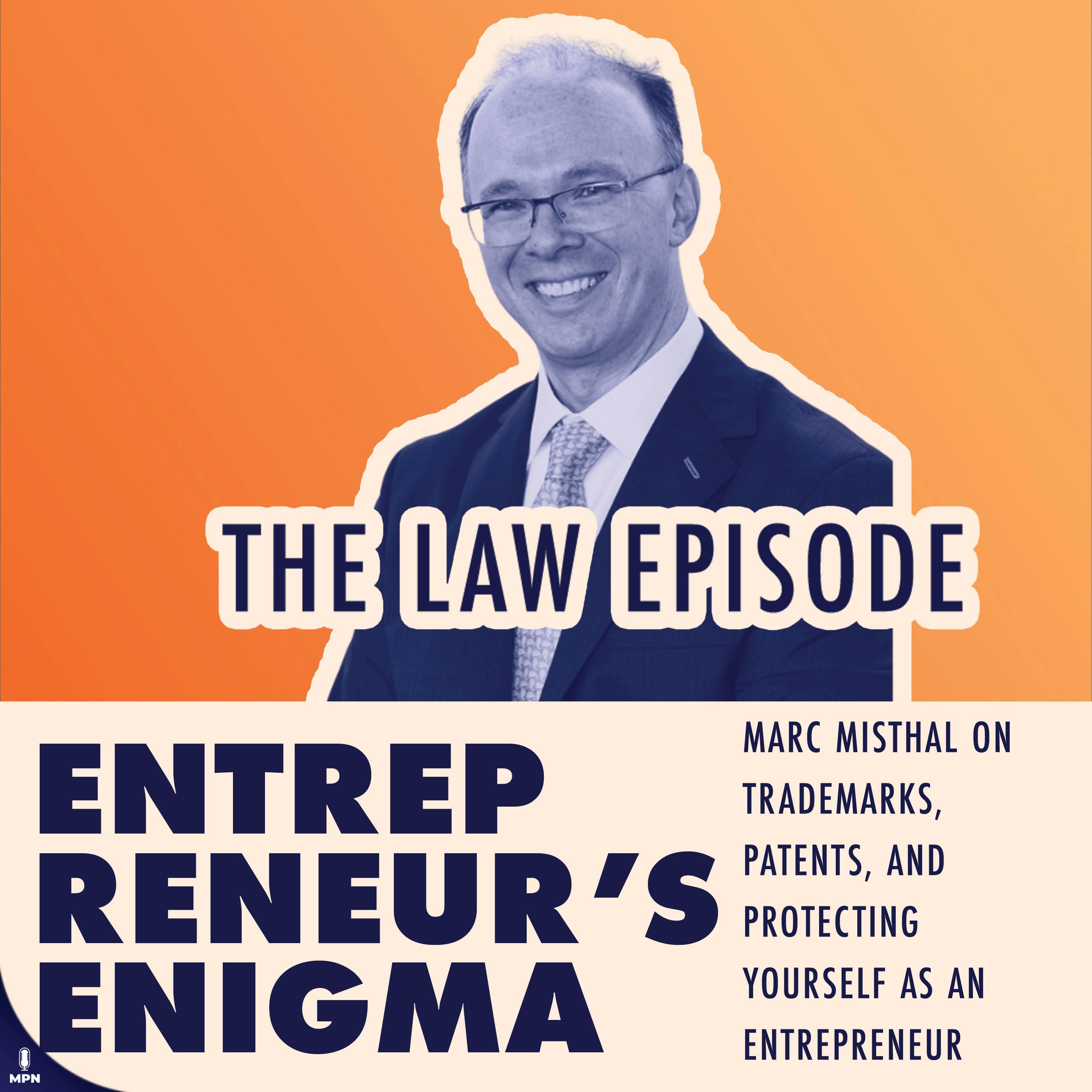 Marc Misthal On Trademarks, Patents, And Protecting Yourself As An Entrepreneur