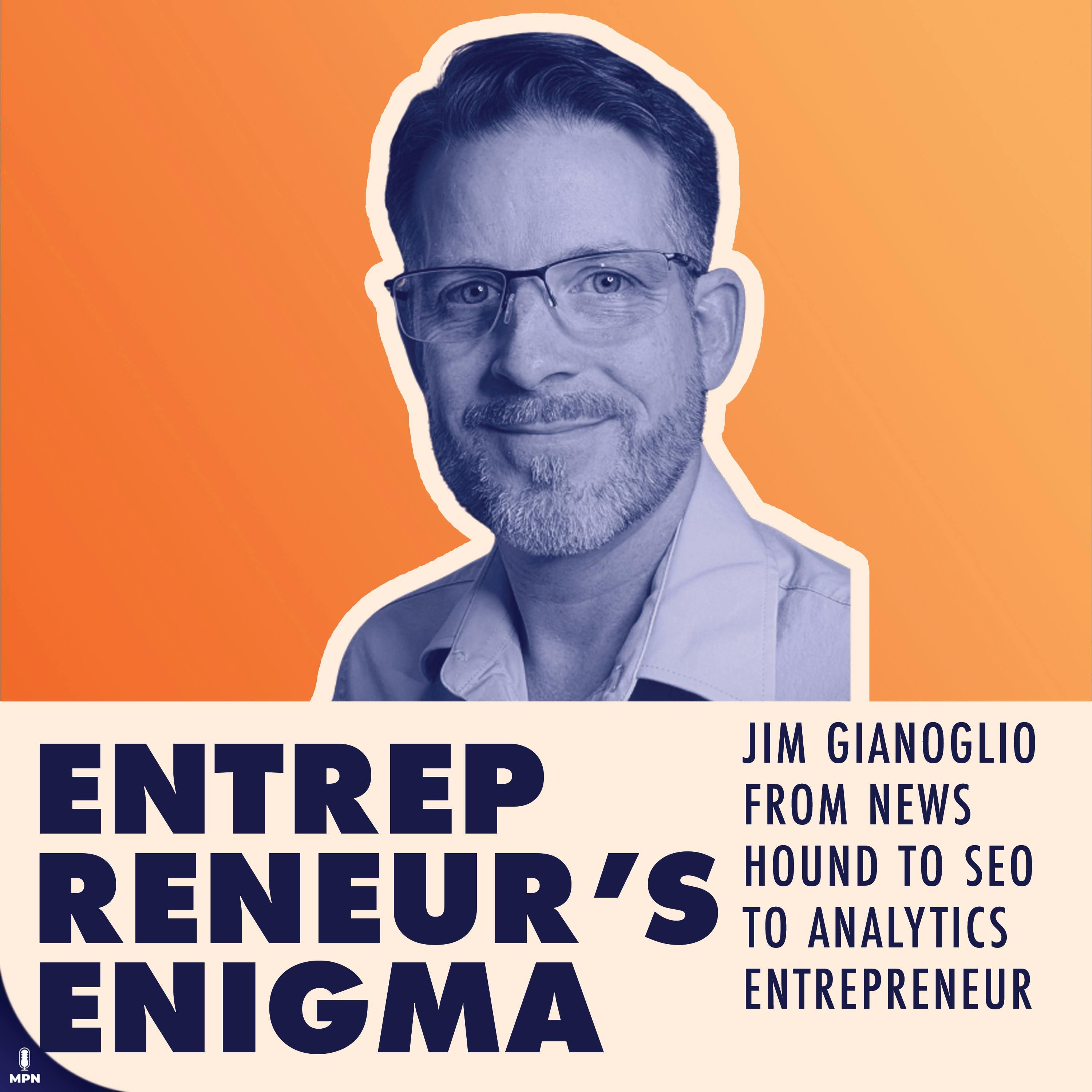 Jim Gianoglio From News Hound To SEO To Analytics Entrepreneur