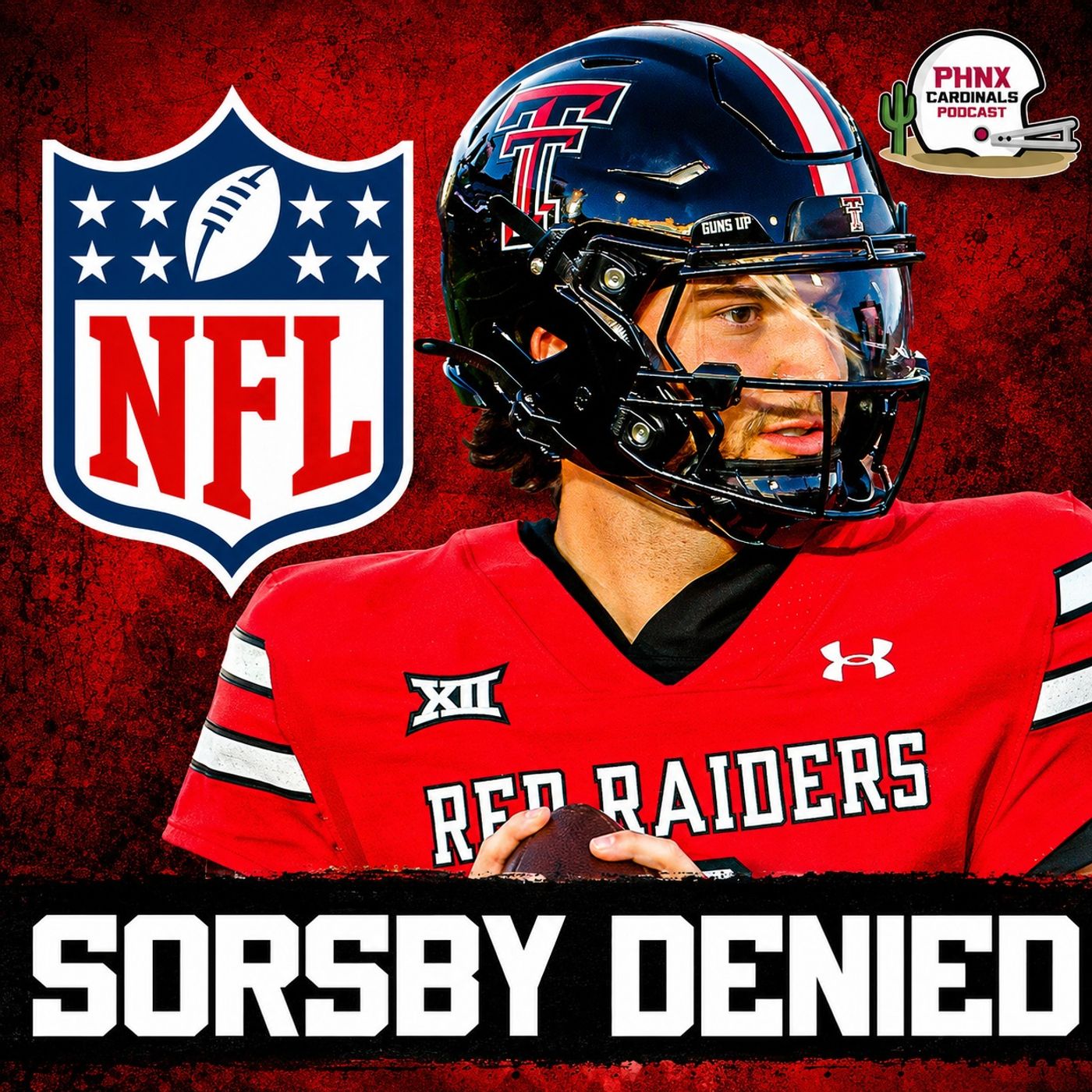 NFL DENIES Brendan Sorsby... What It Means for the Arizona Cardinals