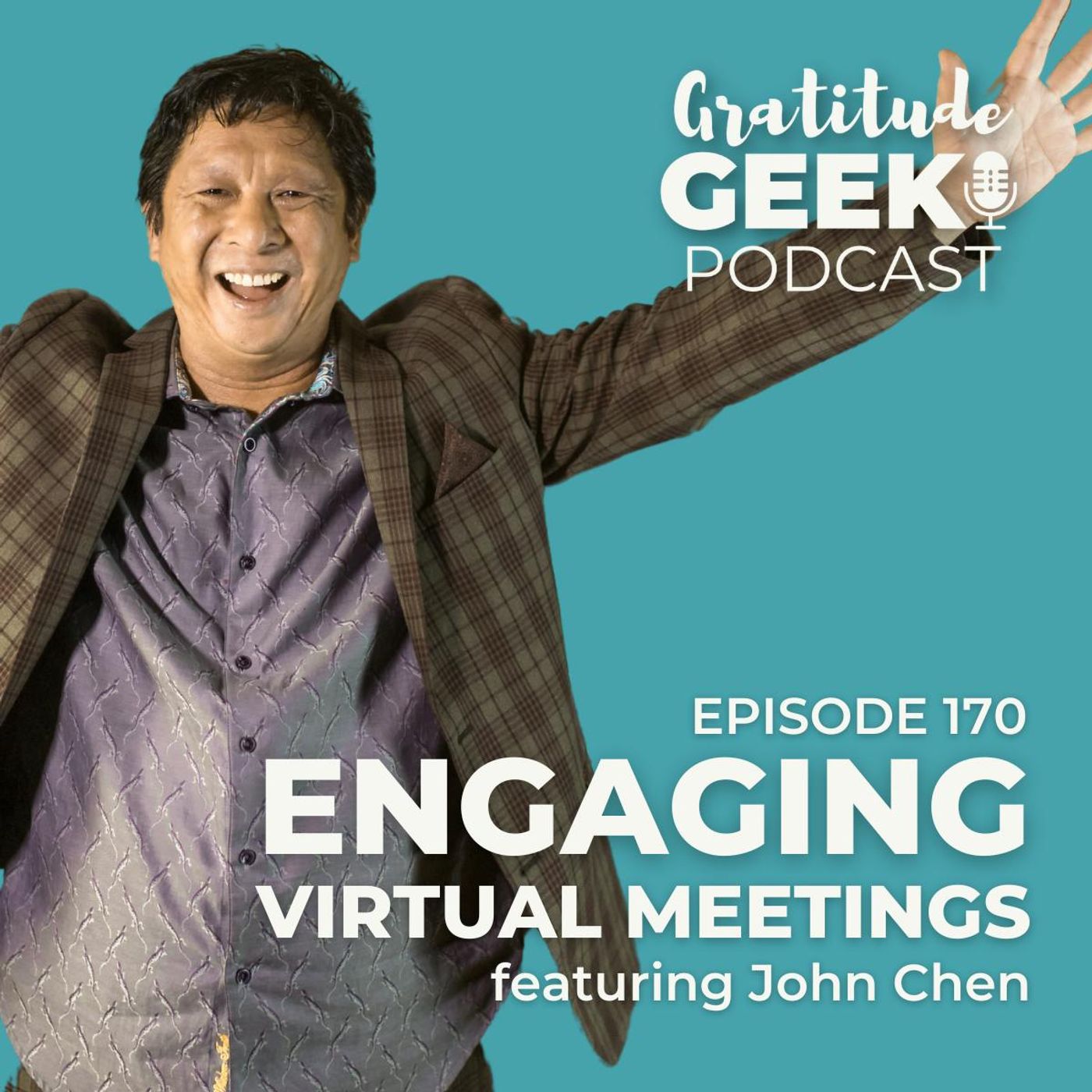 170: John Chen on Engaging Virtual Meetings