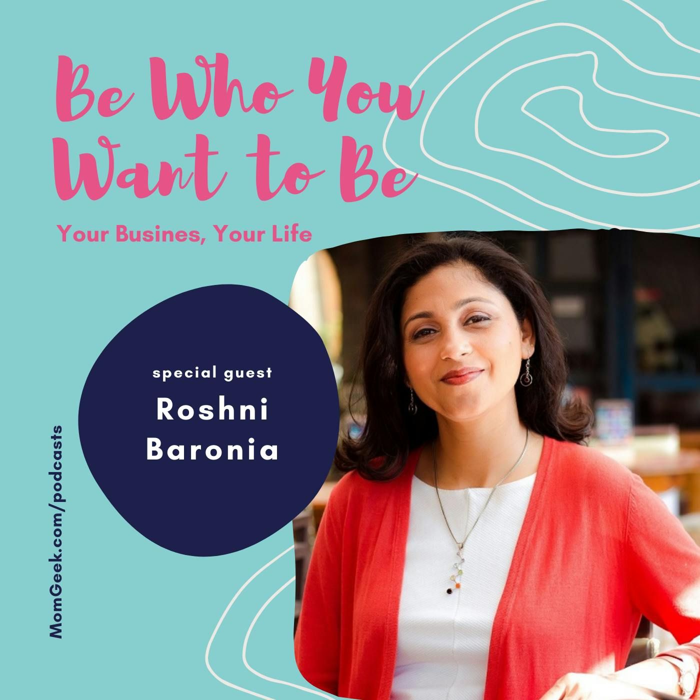 78 Women as Changemakers with Roshni Baronia