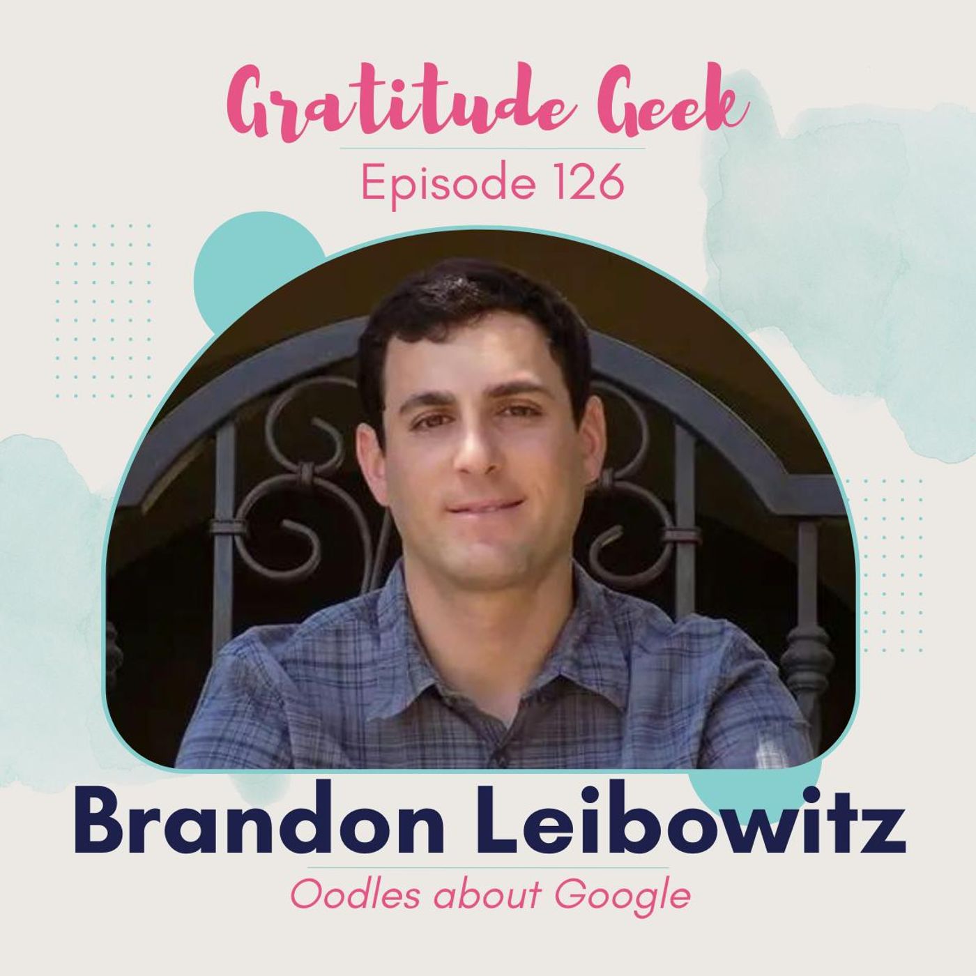Oodles about Google featuring Brandon Leibowitz