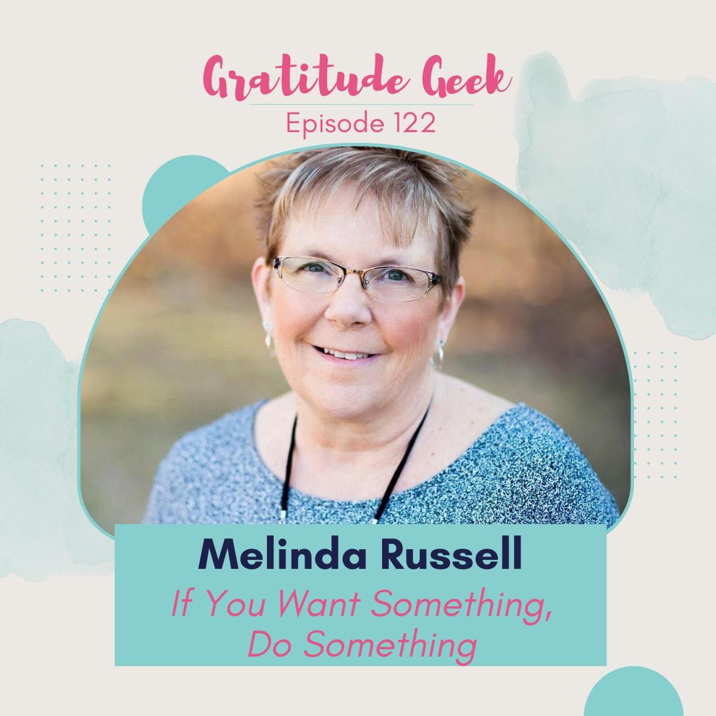 If You Want Something, Do Something featuring Melinda Russell