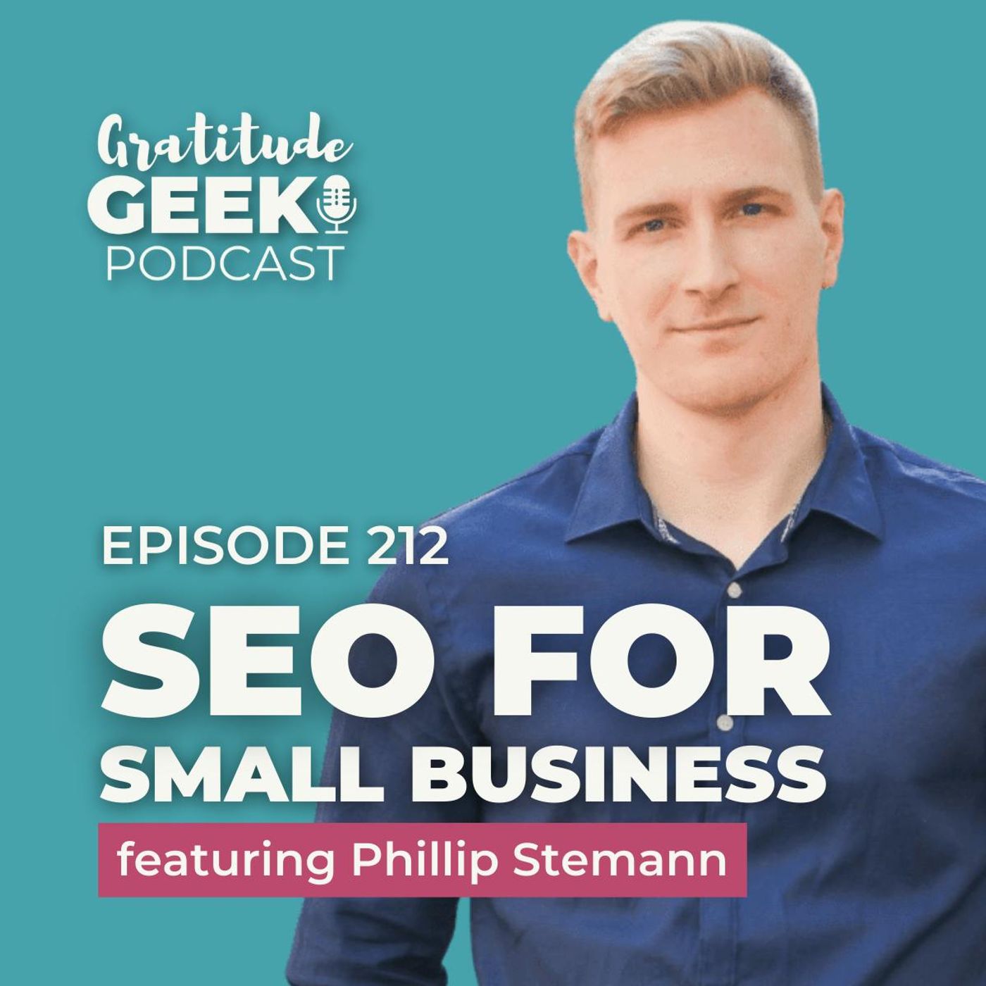 212: Phillip Stemann talks SEO for Small Business