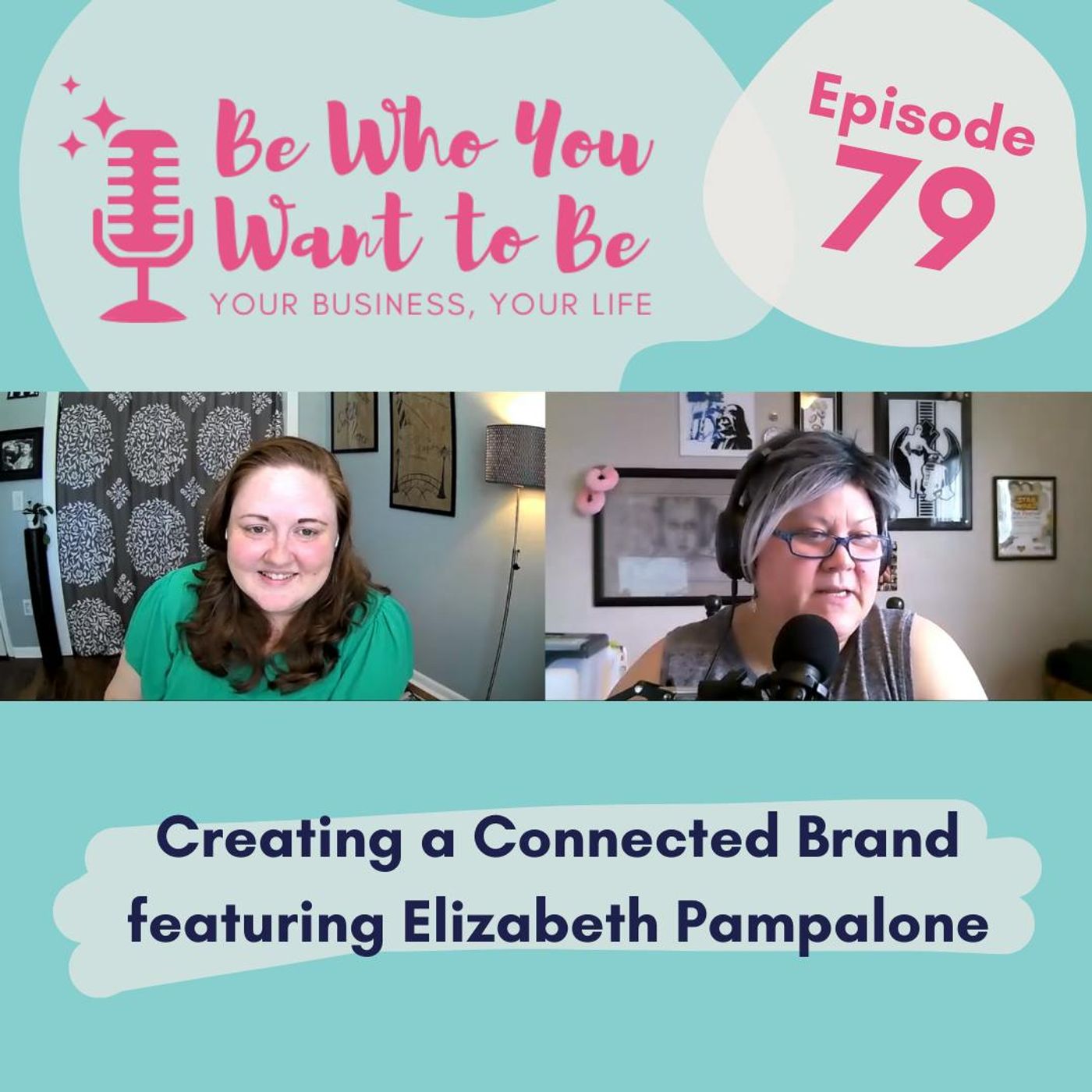 79 Creating a Connected Brand featuring Elizabeth Pampalone