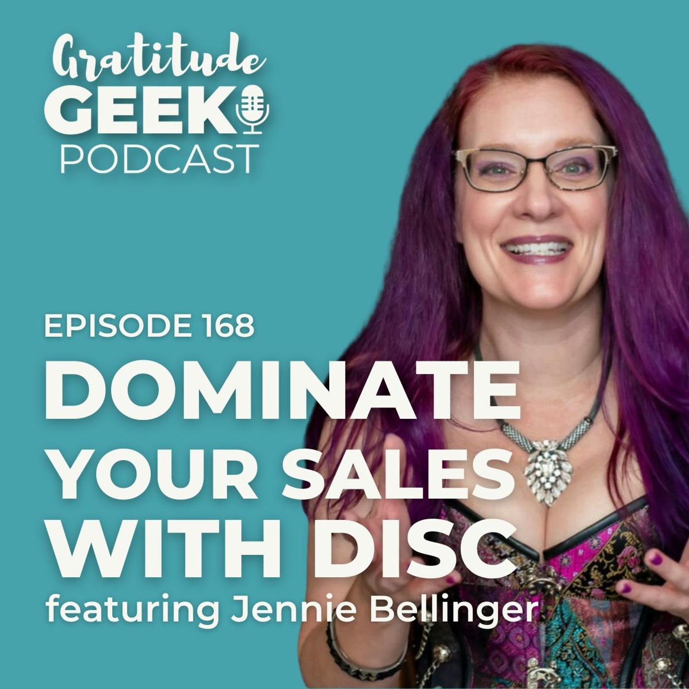 168: Jennie Bellinger on How to Dominate Your Sales with the DISC Assessment