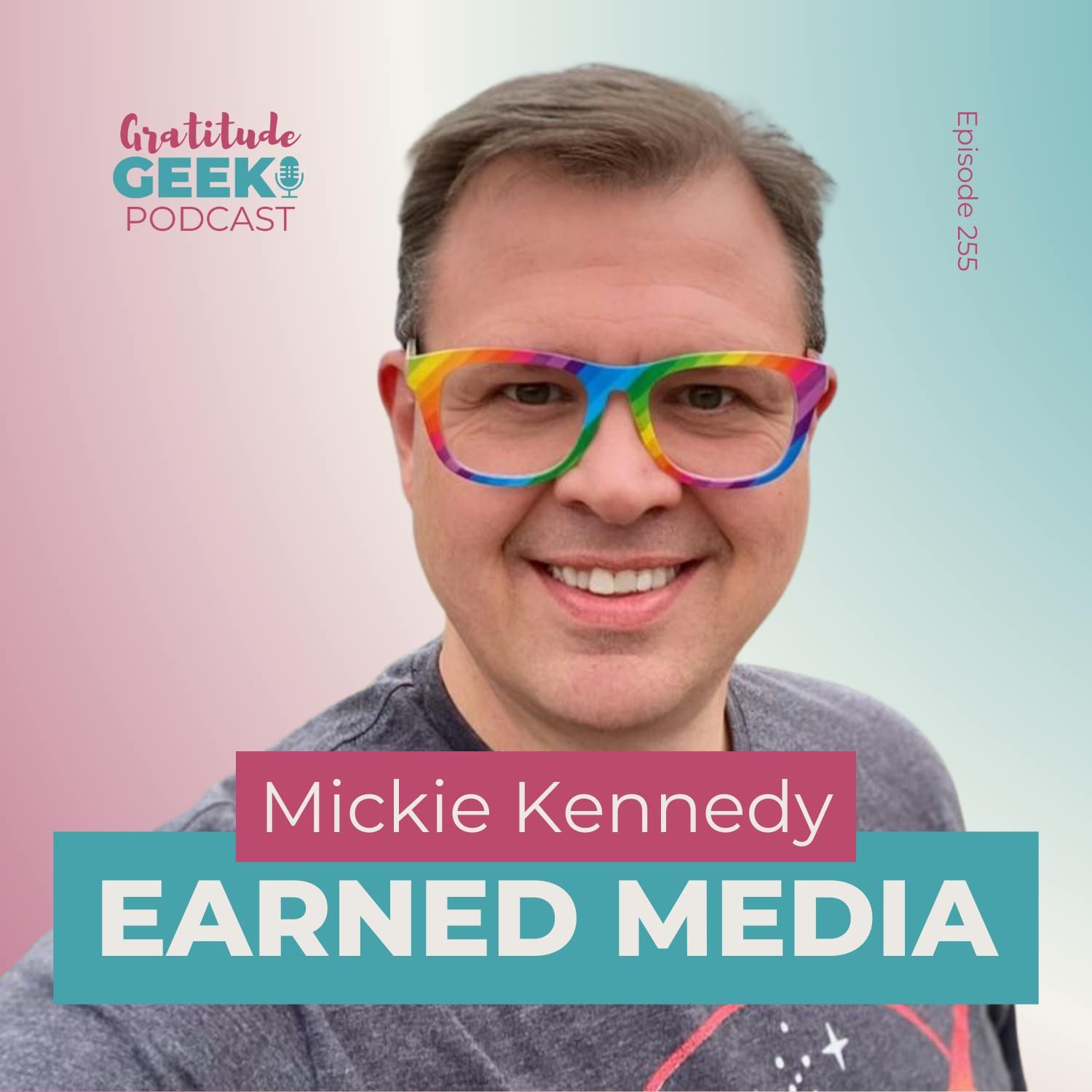 255:  Mickie Kennedy talks Earned Media Strategies