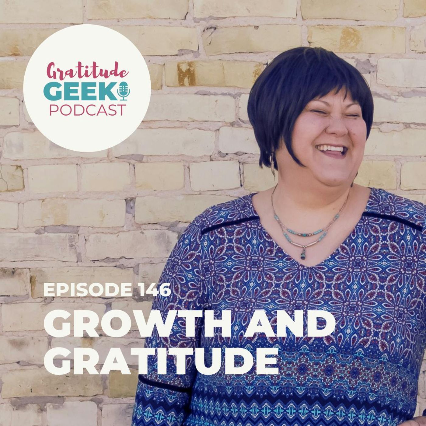 146: Growth and Gratitude