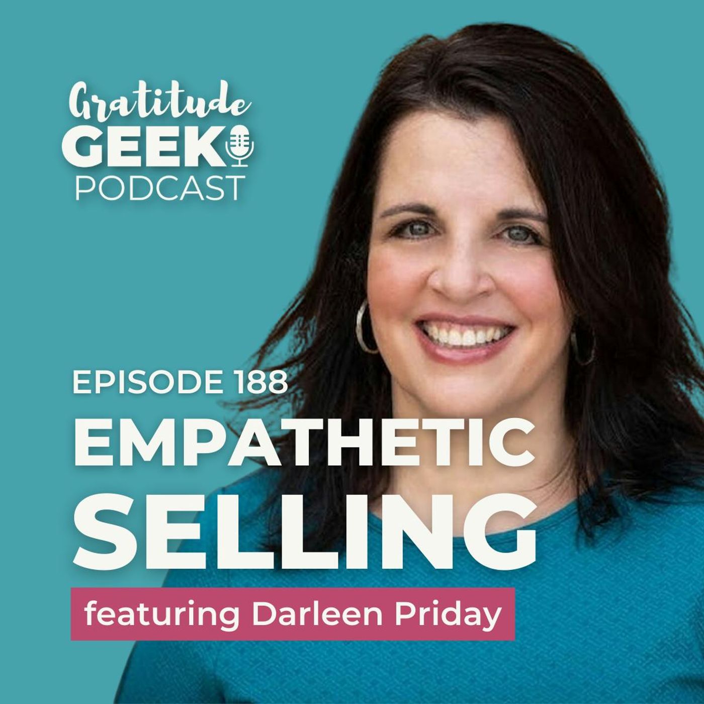 188: Darleen Priday Empathetic Selling