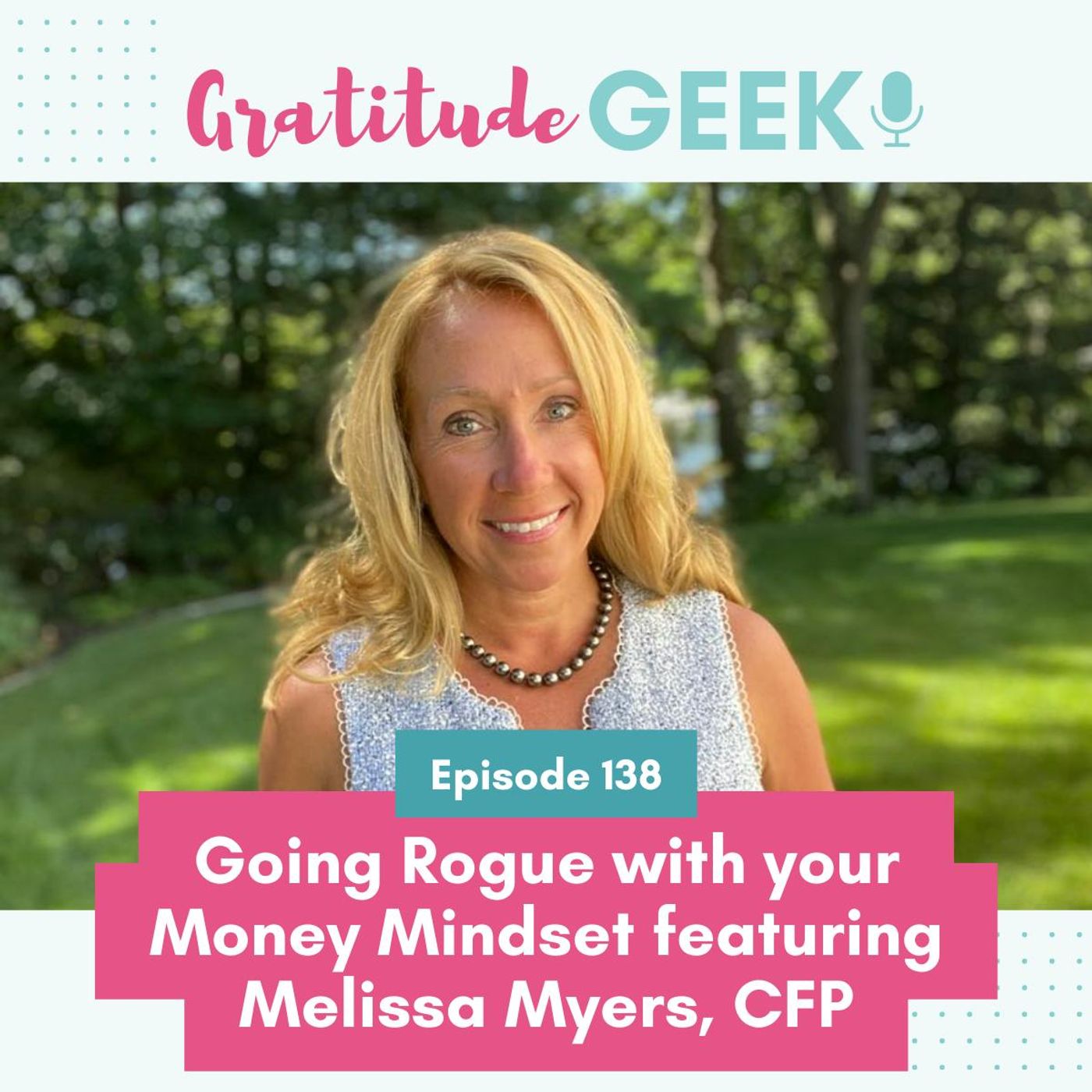 138: Going Rogue with Your Money Mindset featuring Melissa Myers CFP