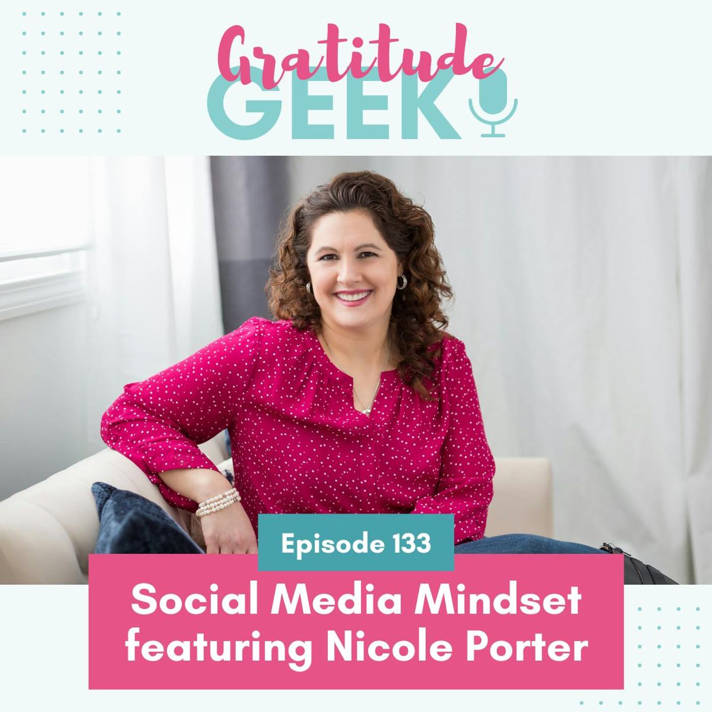 133: Social Media Mindset featuring Nicole Porter of Monomoy Social Media