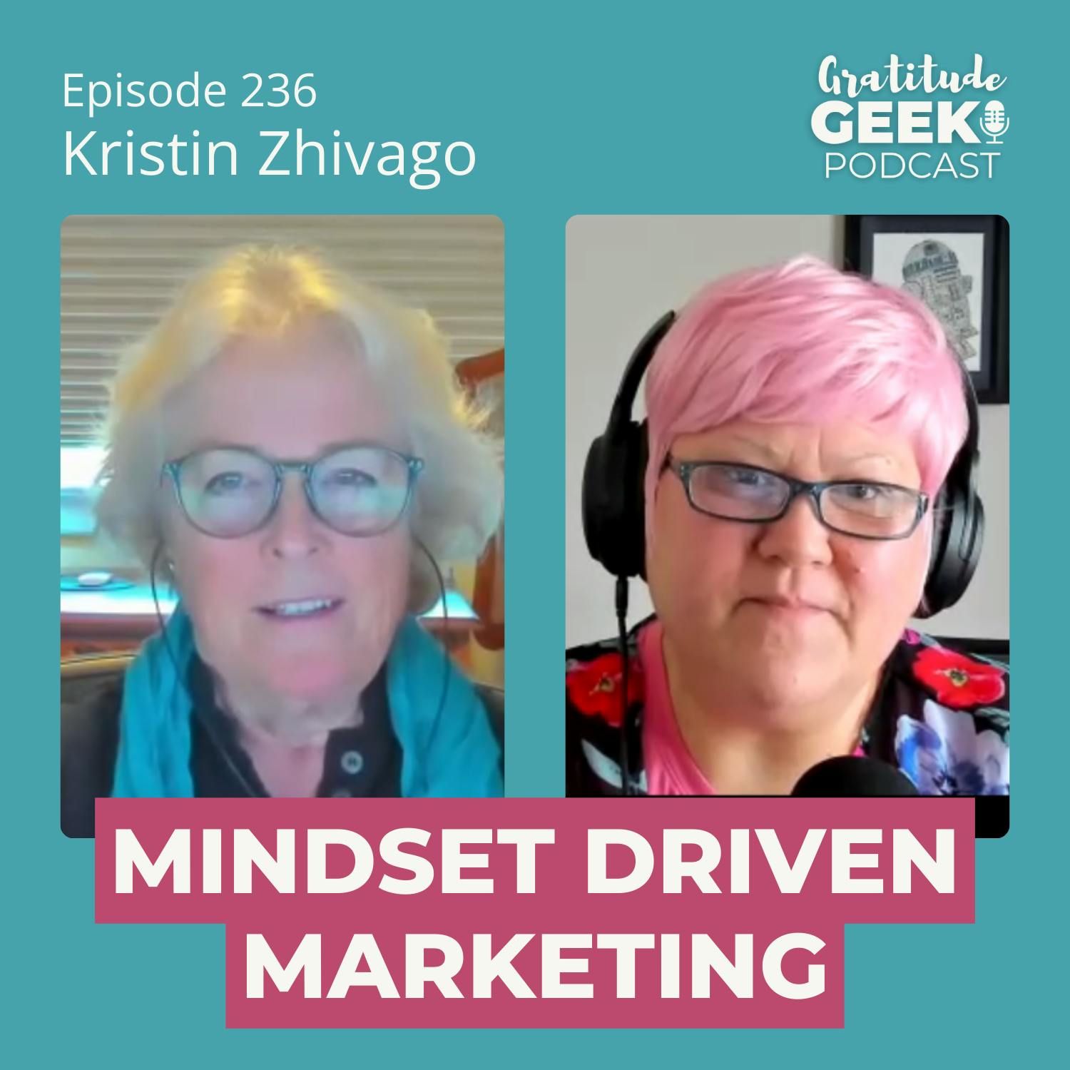 Kristin Zhivago talks Mindset-Driven Marketing