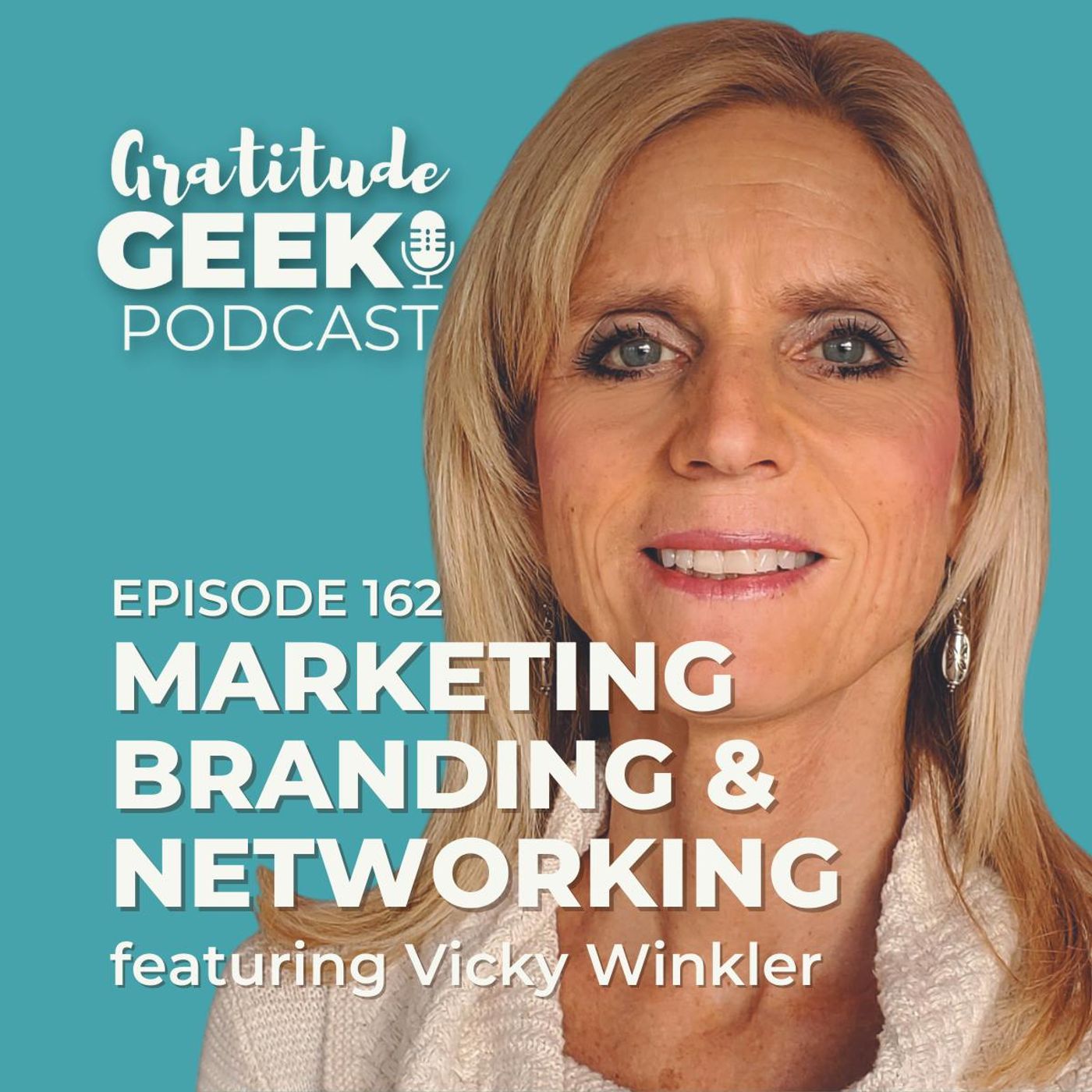 162:  Vicky Winkler | Insights on Marketing, Branding, and Professional Networking