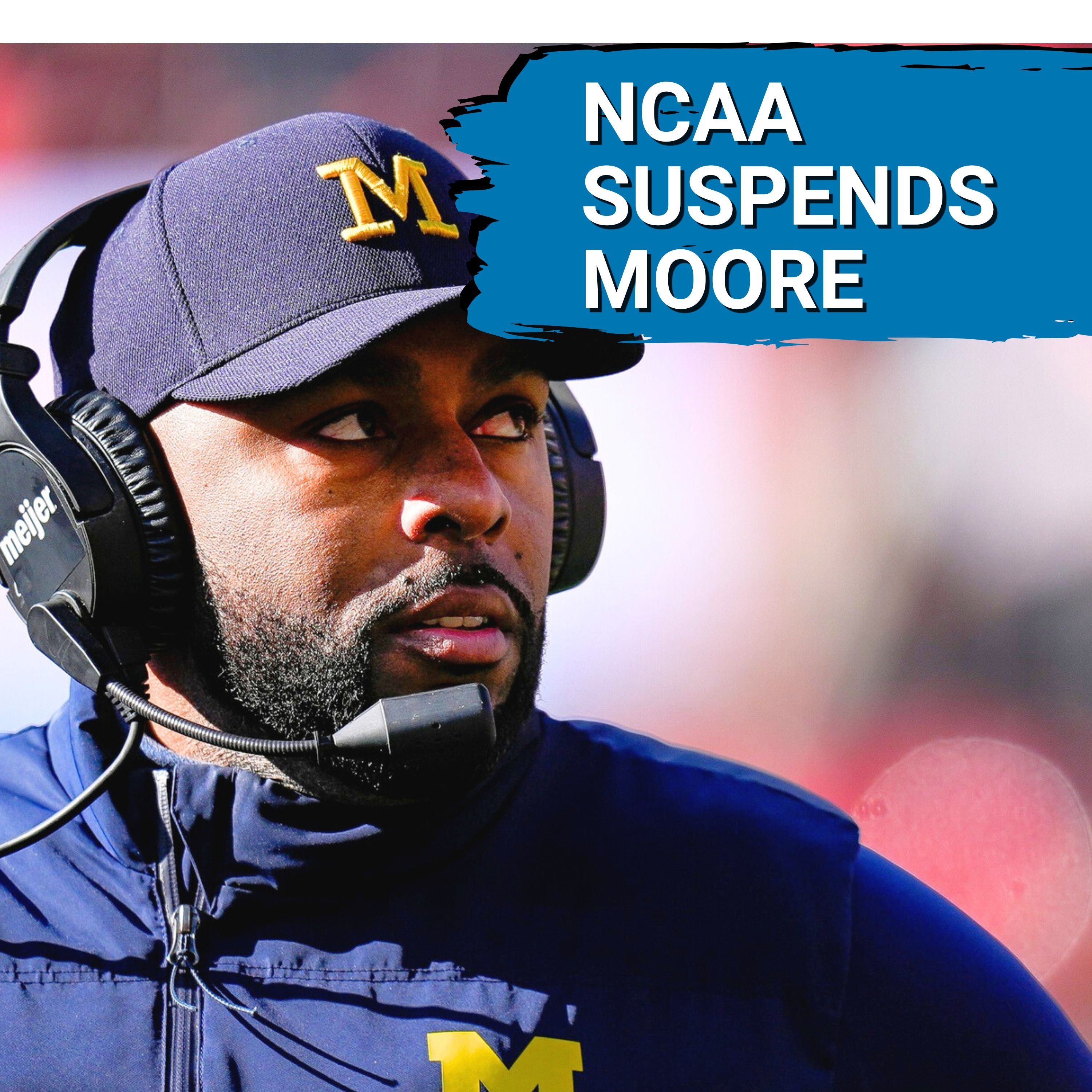 BREAKING: NCAA Suspends Sherrone Moore and FINES Michigan Football $30 MILLION for Spy Scandal!