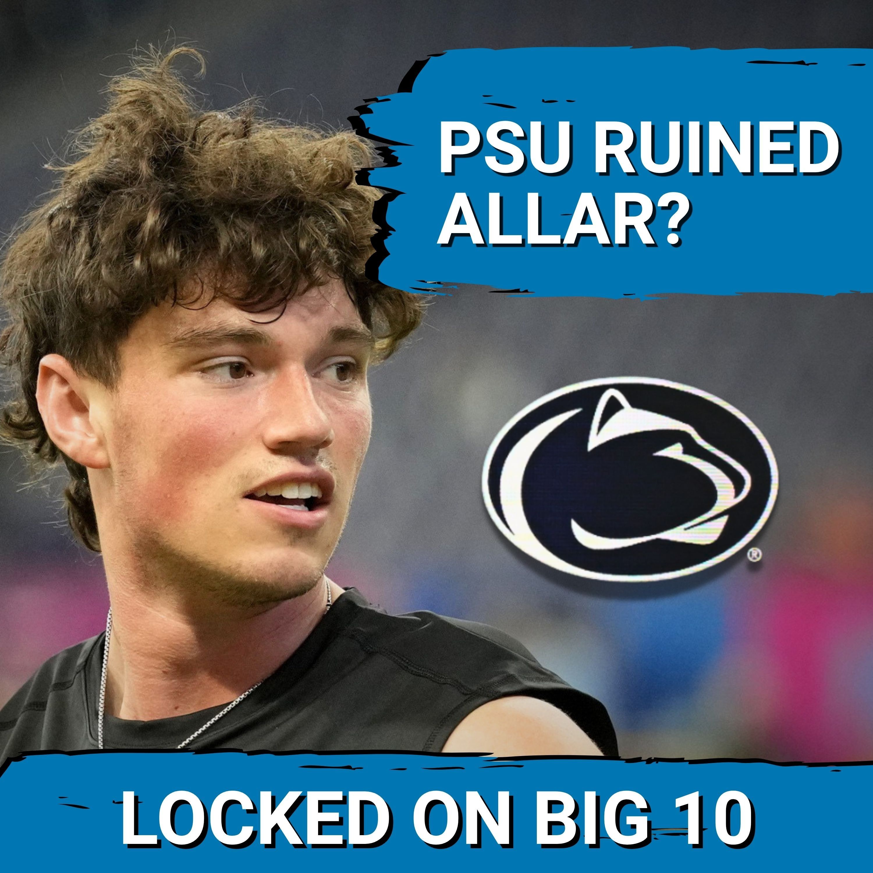COACHING ADMISSION:  Penn State DESTROYED QB Drew Allar's CAREER?  Cost Him MILLIONS of Dollars!