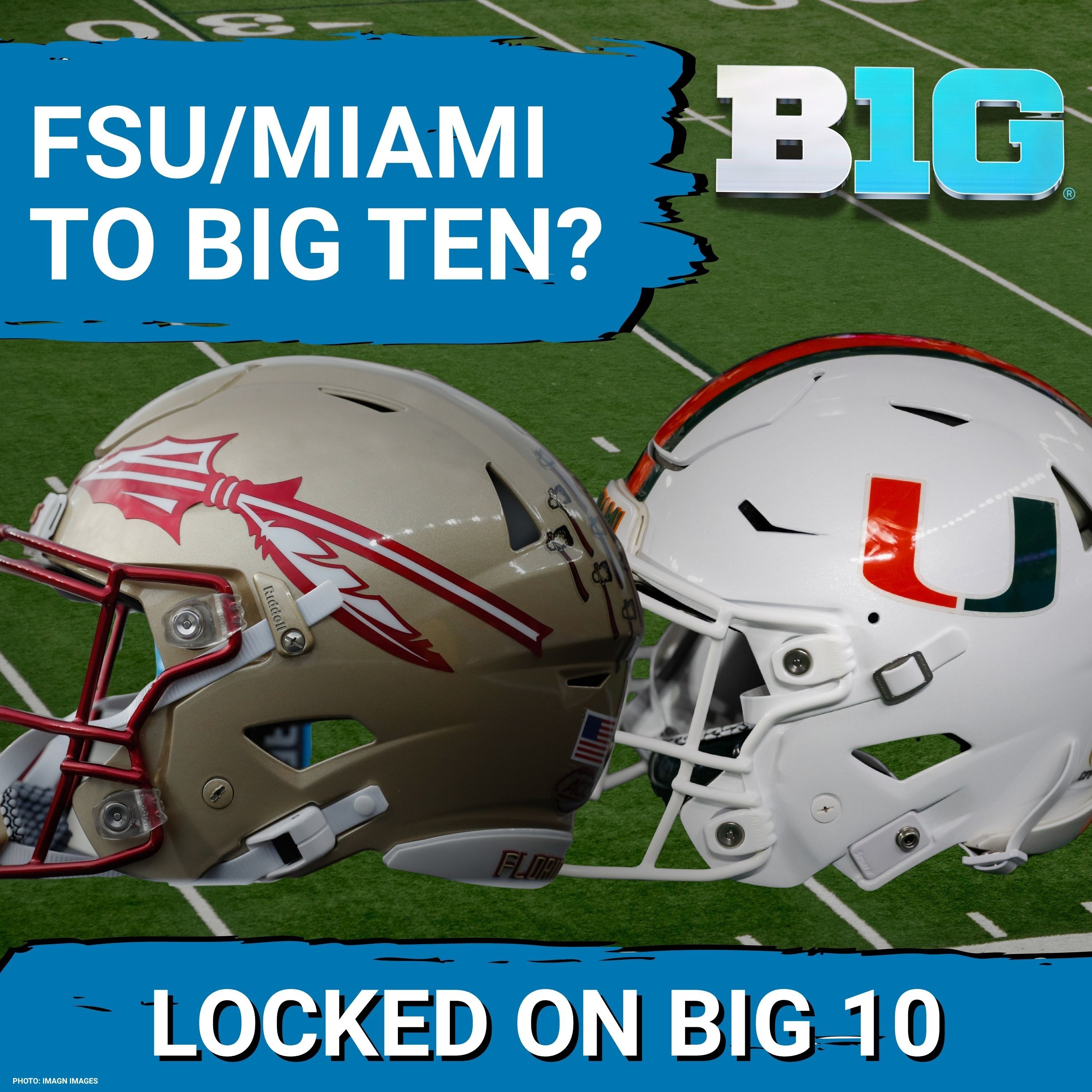 Miami and Florida State JOINING BIG TEN by 2027?