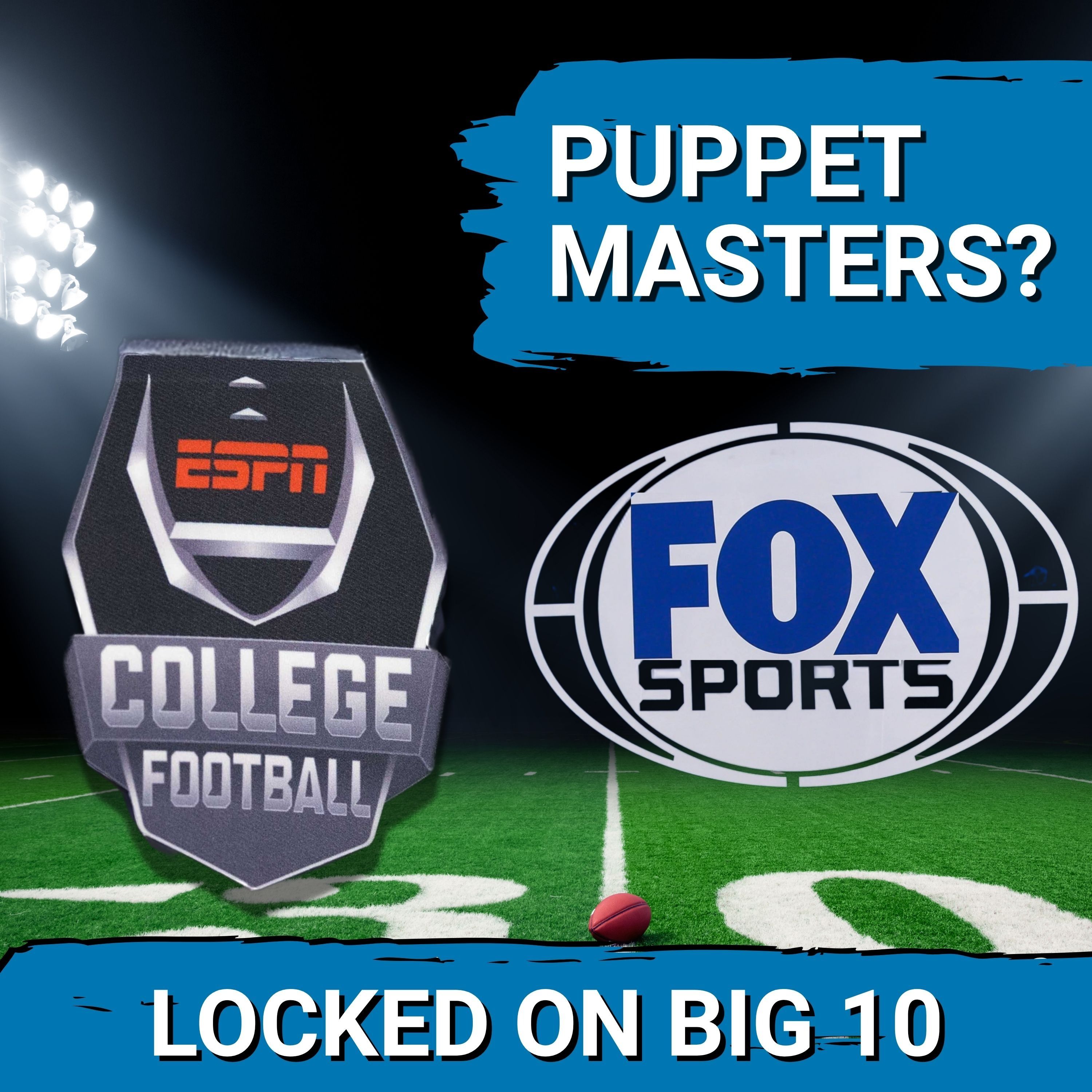 MANIPULATED: Big Ten’s Playoff Debacle as Networks PULL STRINGS – Craig Shemon Sounds Off episode artwork