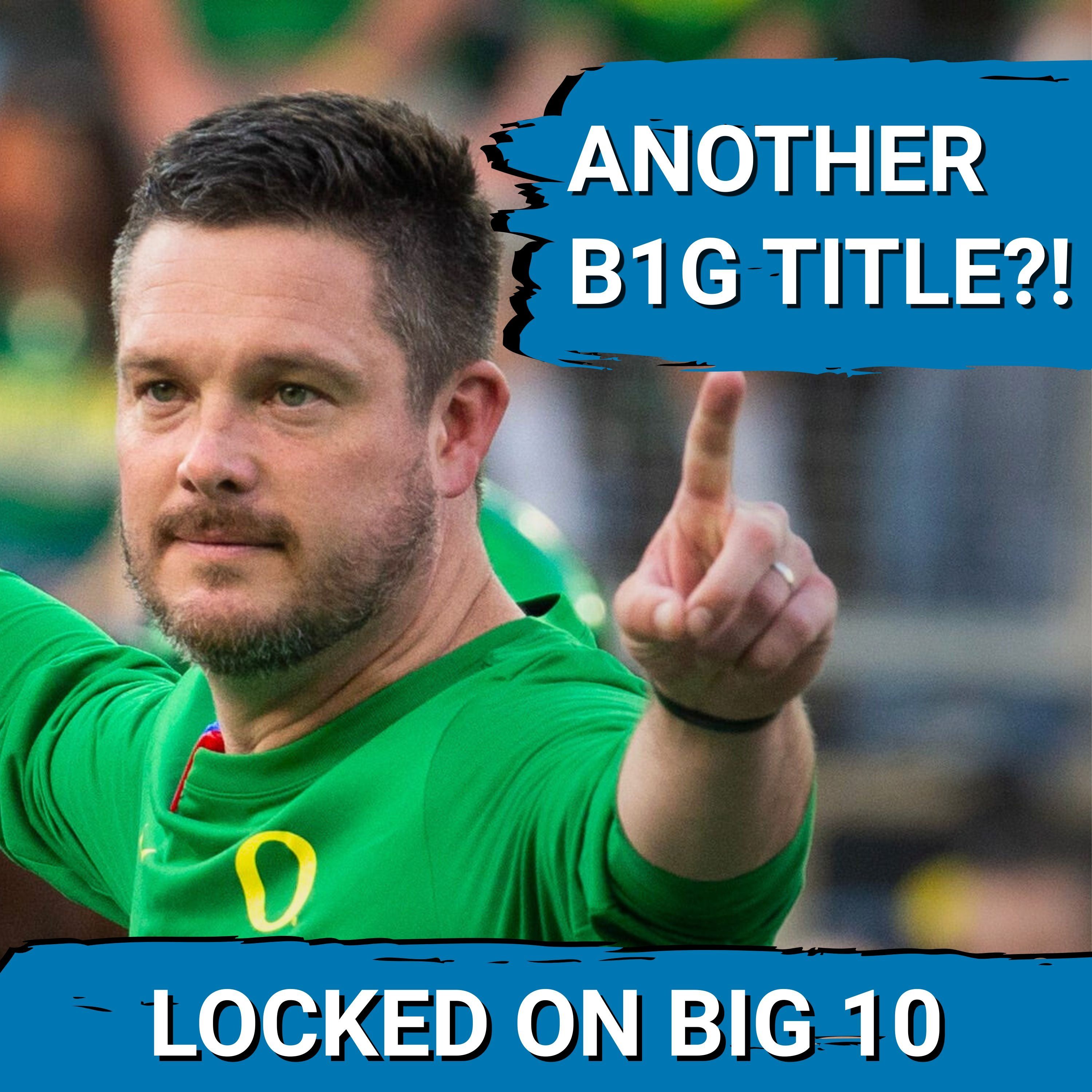 DÉJÀ VU! Oregon RISES Again; Penn State STILL CAN'T Win the BIG ONE! Indiana, Illinois, OSU WIN