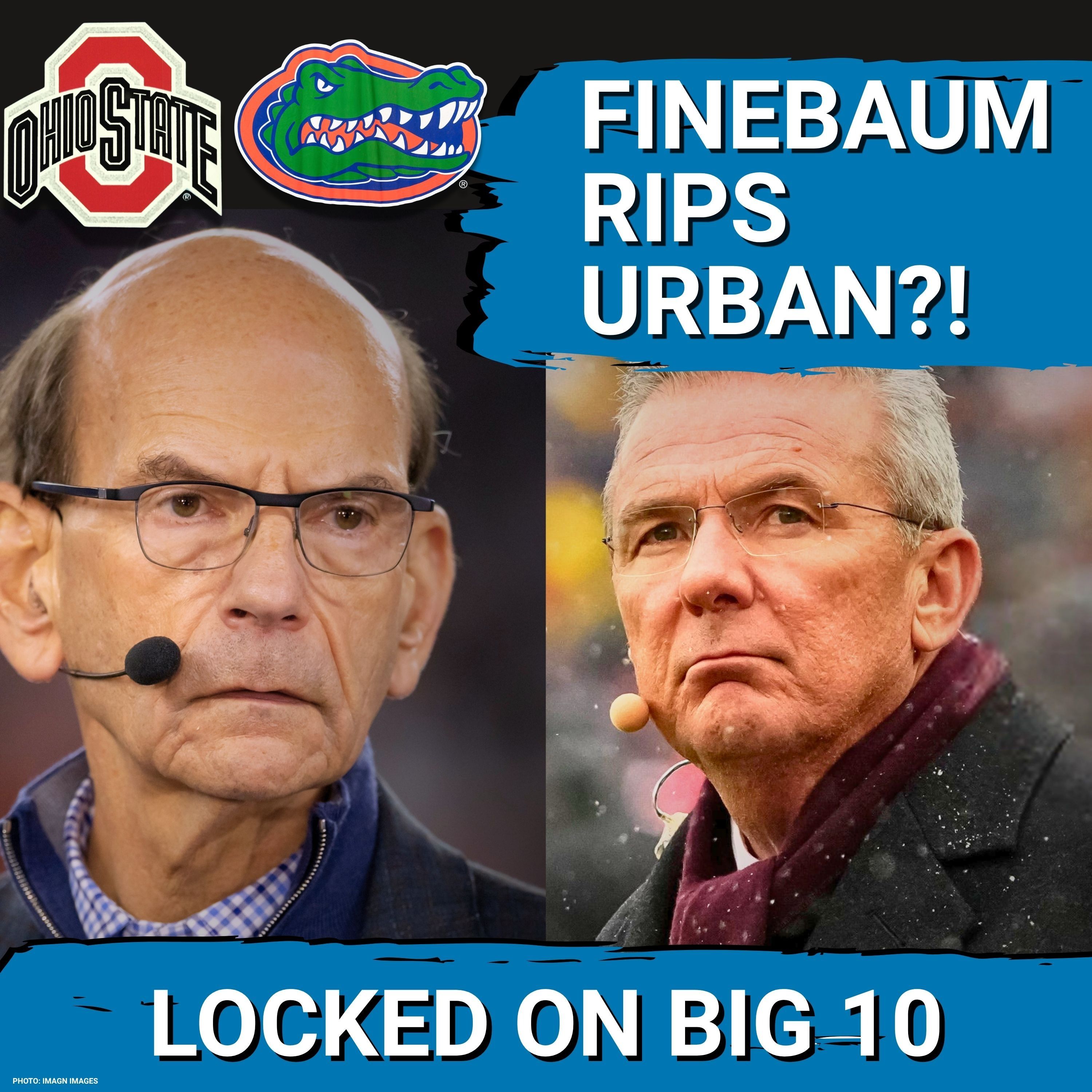 Big Ten HATER Paul Finebaum DESTROYS Urban Meyer for SEC Hot Take! episode artwork