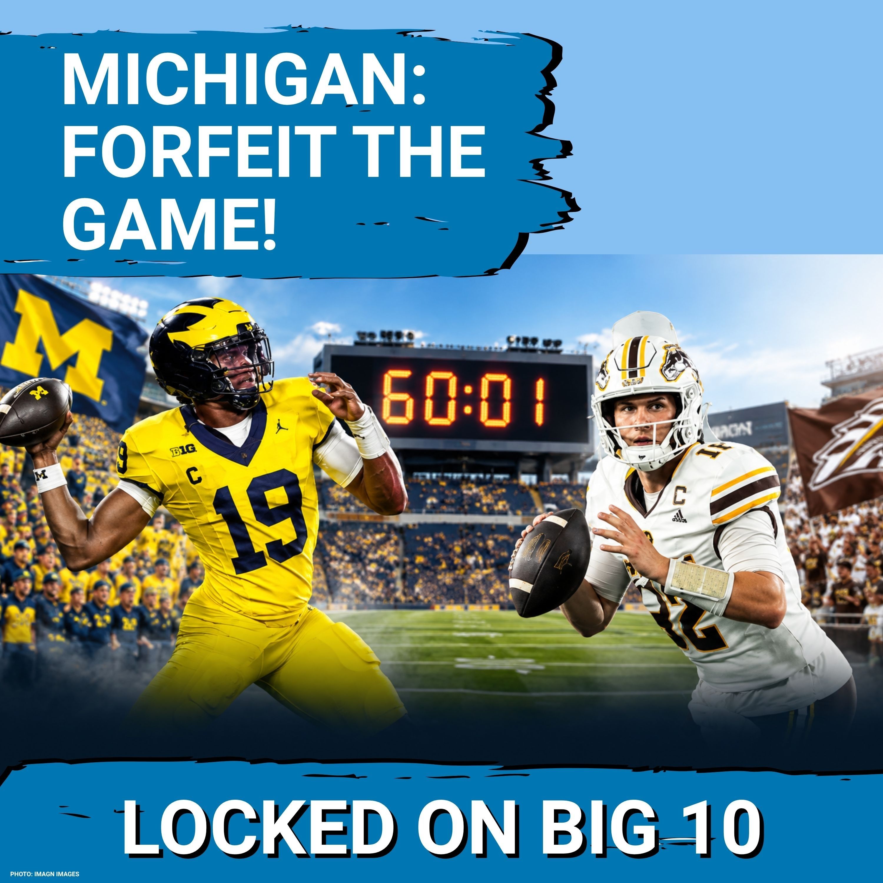 Michigan, Big Ten MUST FORFEIT Western Michigan Game; Restore Integrity! episode artwork