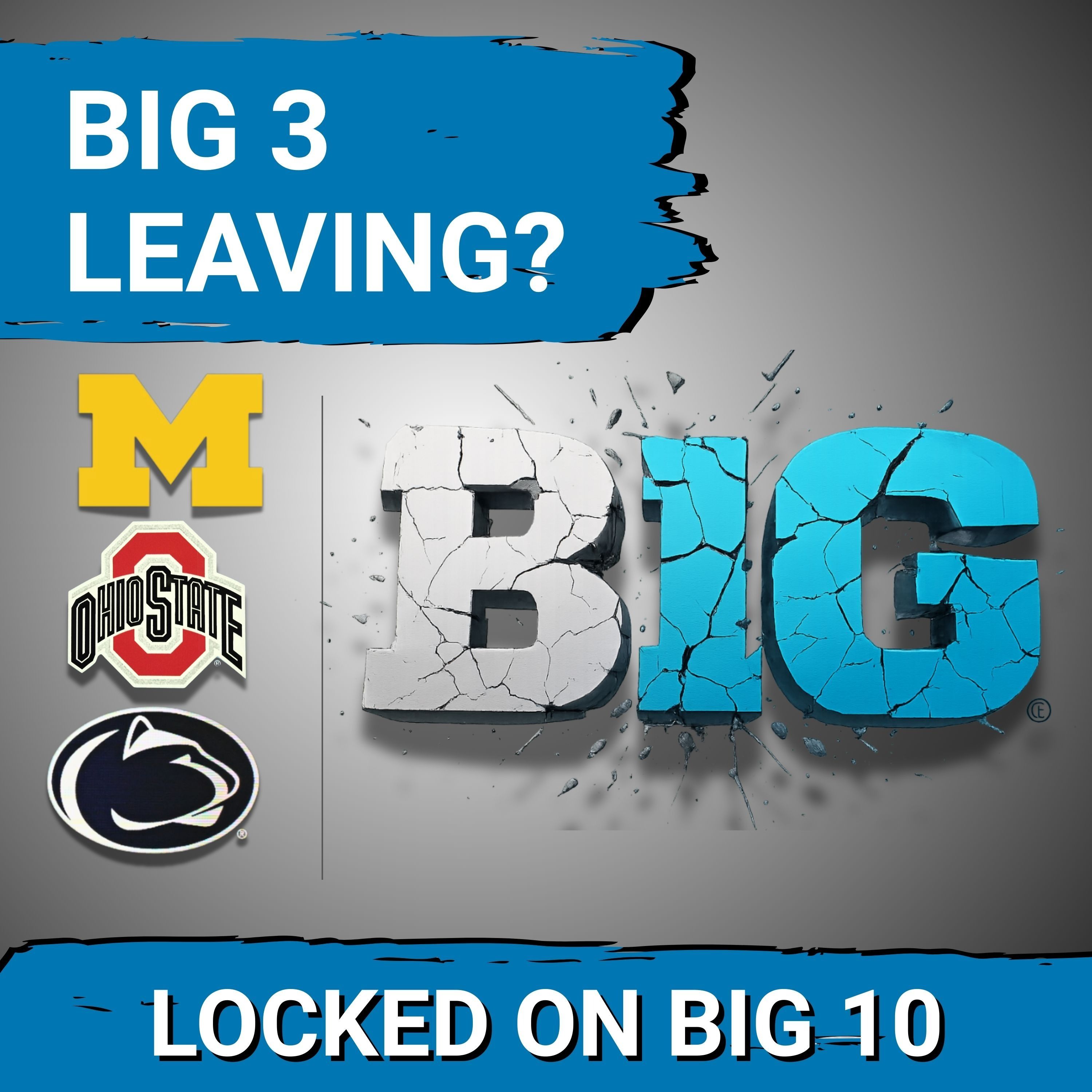 BIG TEN SHOCKER:  Michigan, Ohio State, & Penn State LEAVING Conference?!  The MONEY is WILD!