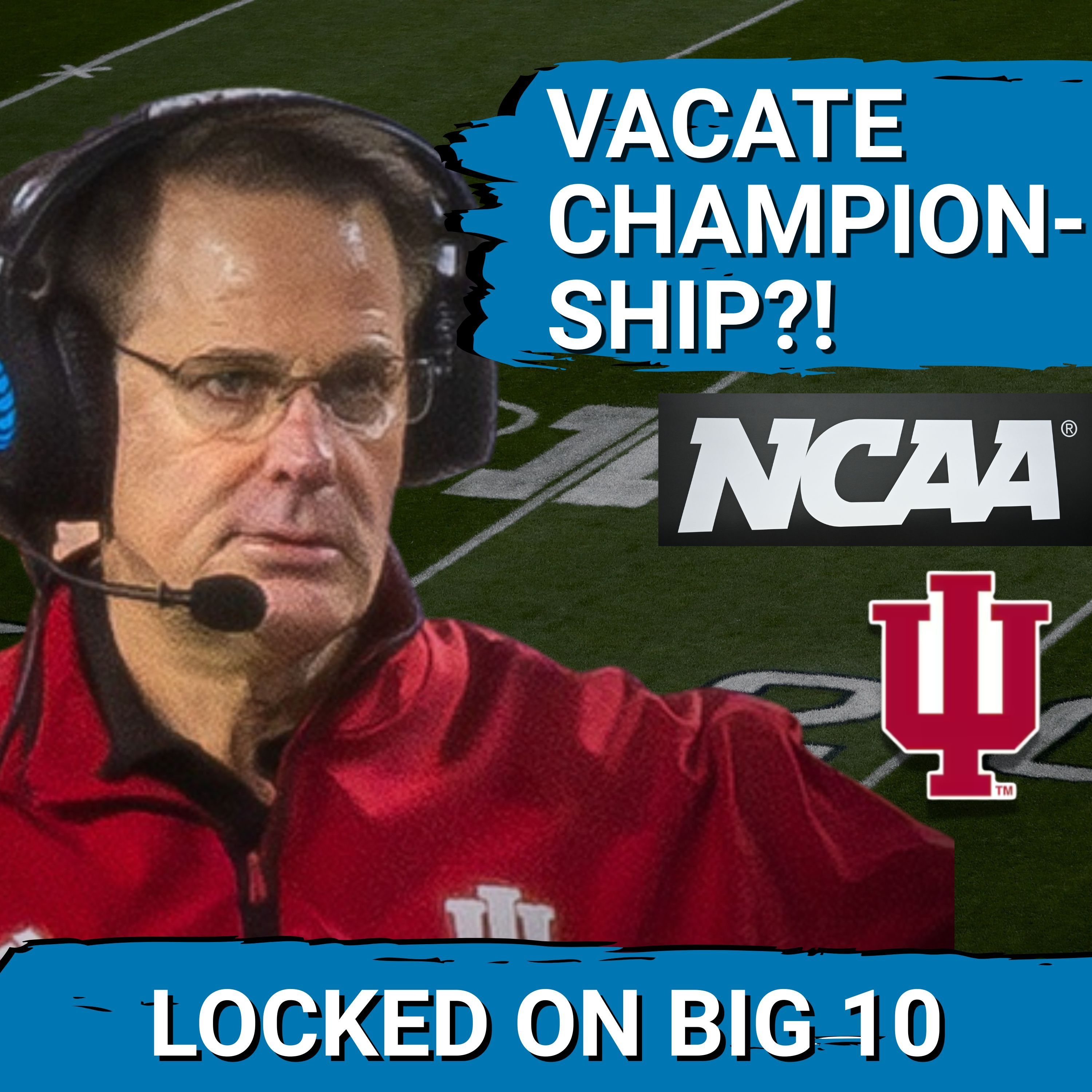 REPORT: NCAA THREATENS to Force INDIANA to VACATE National Championship over INELIGIBLE Player!
