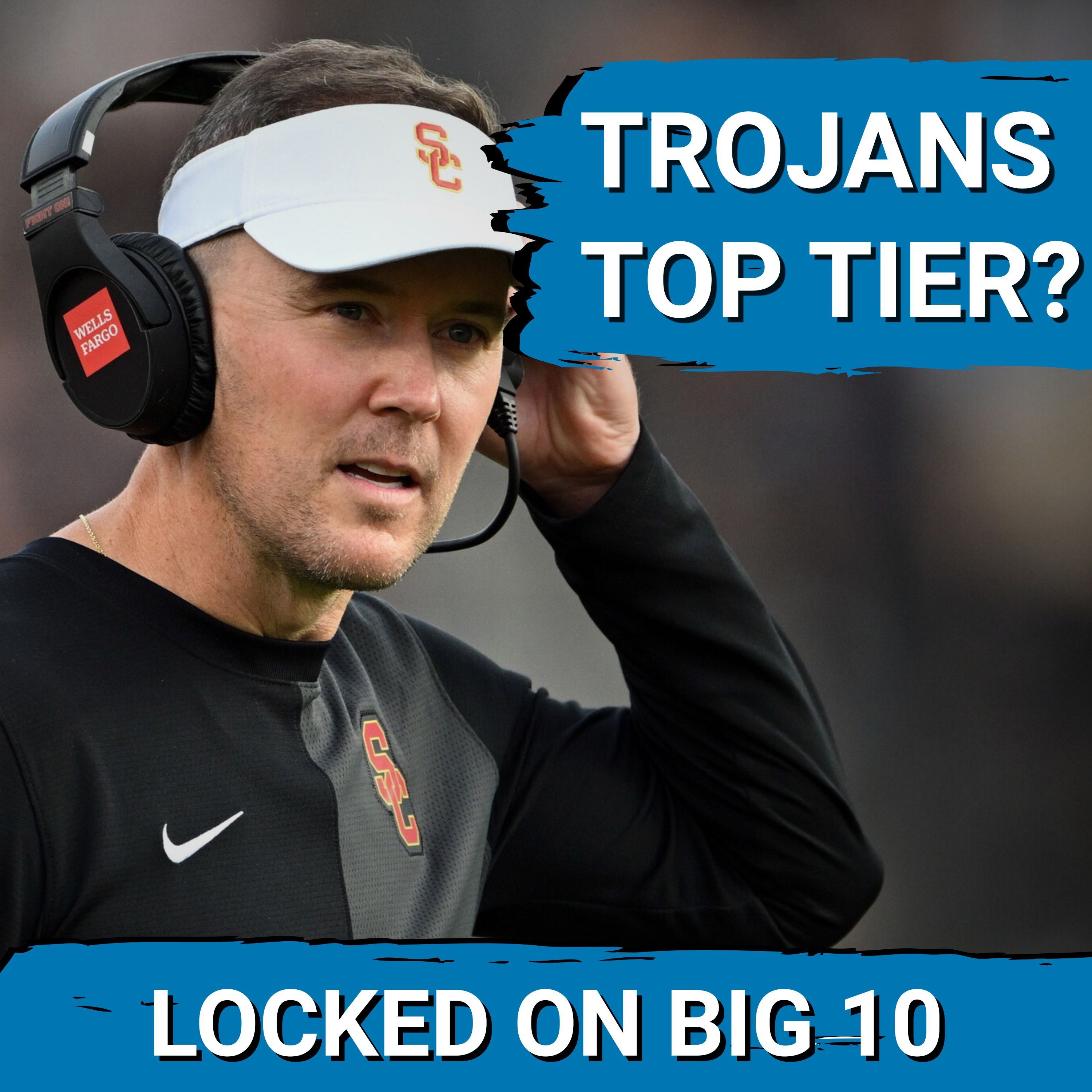 SEPARATION! USC Trojans CLIMB to Big Ten TOP TIER; Michigan Wolverines NOT READY for PRIMETIME!
