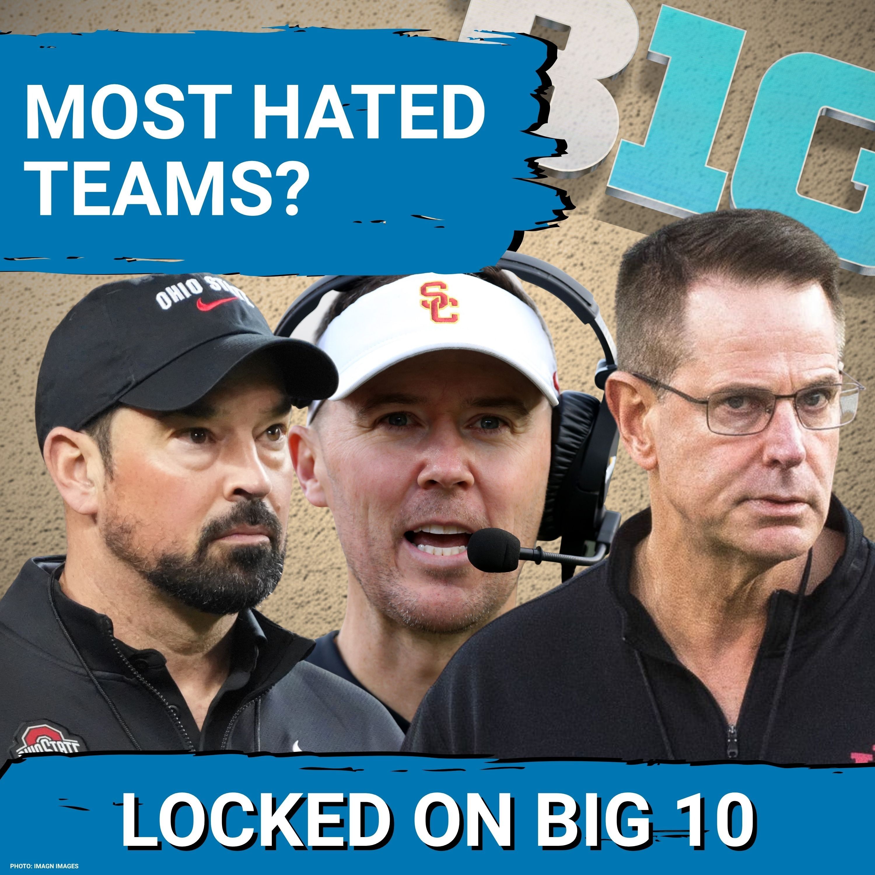 Ohio State Buckeyes LEAD Most Hated Big Ten Teams, Michigan and USC JOIN Spotlight