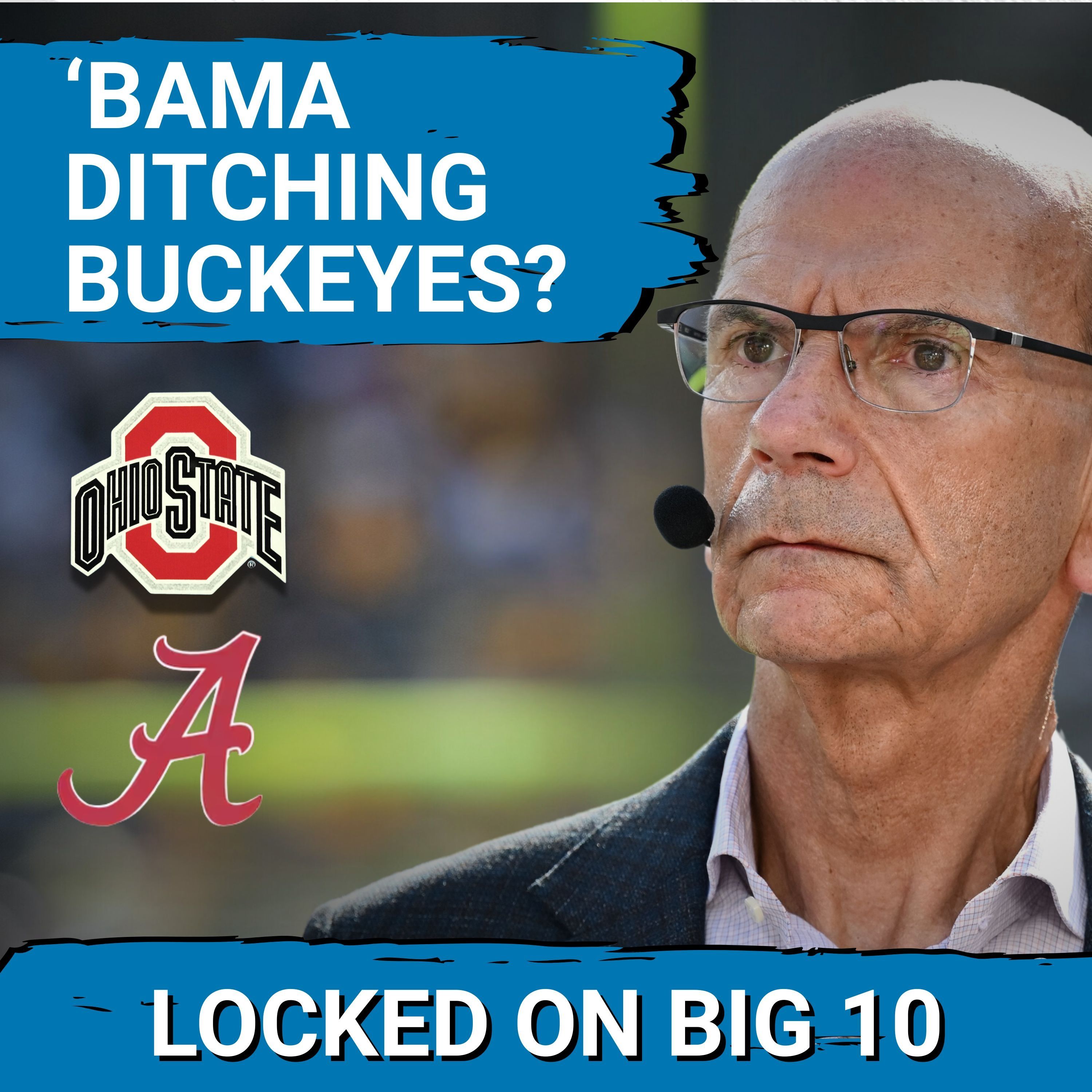 REPORT: Alabama DROPPING Ohio State from SCHEDULE?  SEC Officially SCARED of Big Ten!