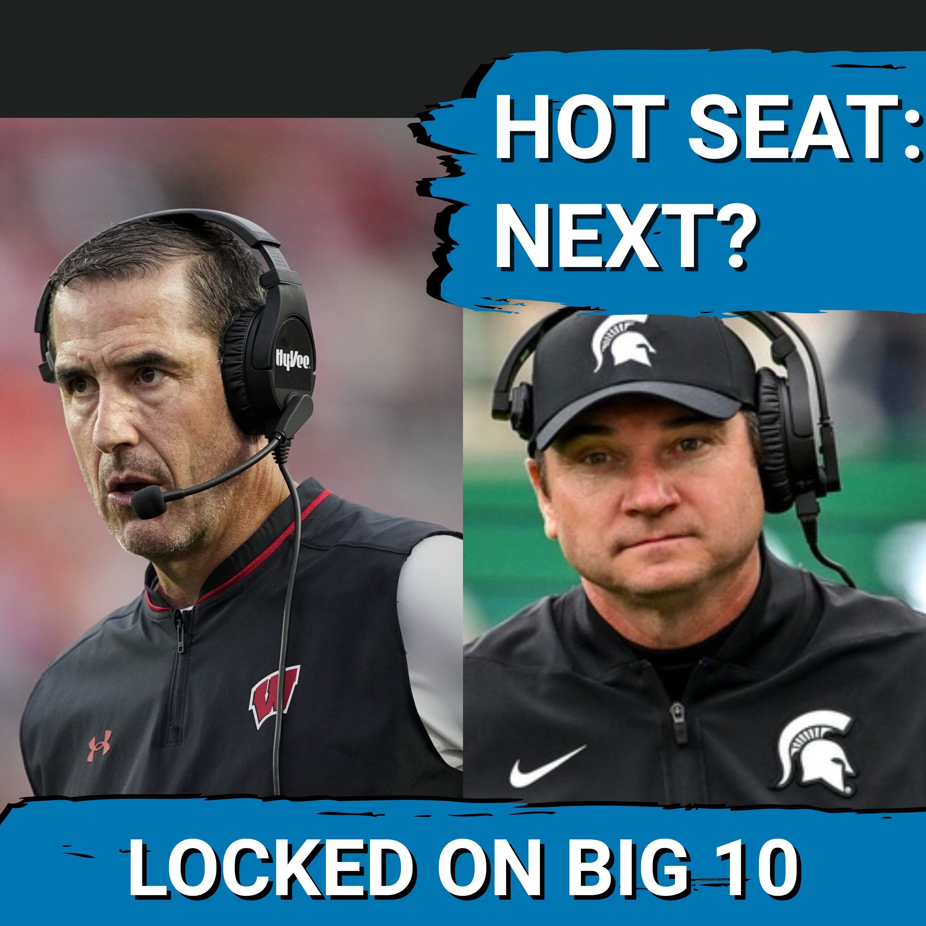 REPORT: Wisconsin's Luke Fickell SAFE? Michigan State UNSURE about Jonathan Smith?