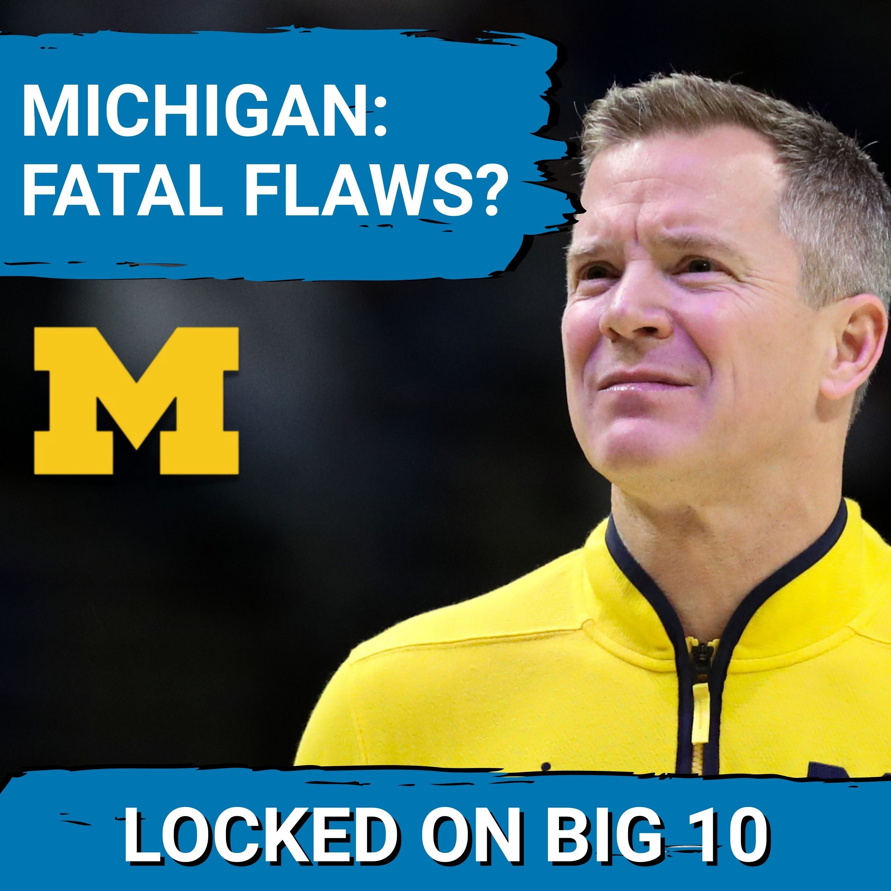 WARNING:  TWO Things Could COST Michigan Basketball a NATIONAL CHAMPIONSHIP!