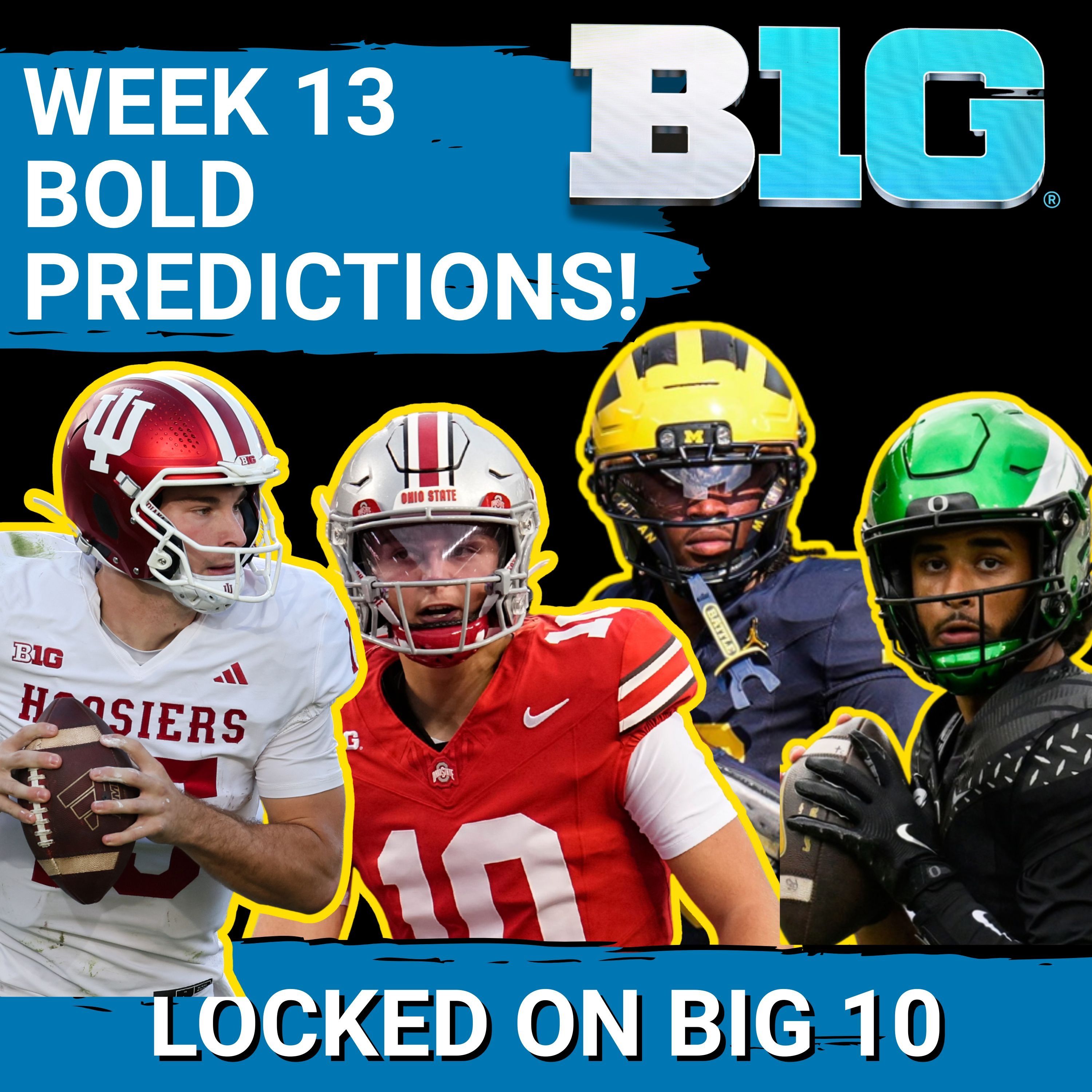 BIG 10 PIGSKIN PICKS: Michigan STUNS Ohio State AGAIN? Oregon TROUBLE? Indiana & The OVER!