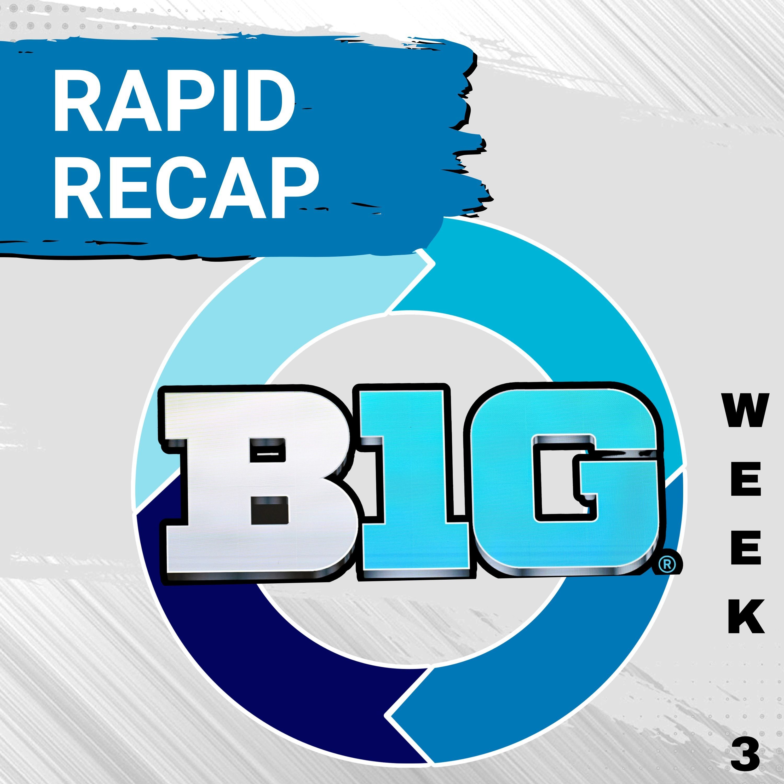 BIG 10 IN 10 MIN: Everything YOU Missed But NEED to KNOW From Week 3 in ONLY Ten Minutes!